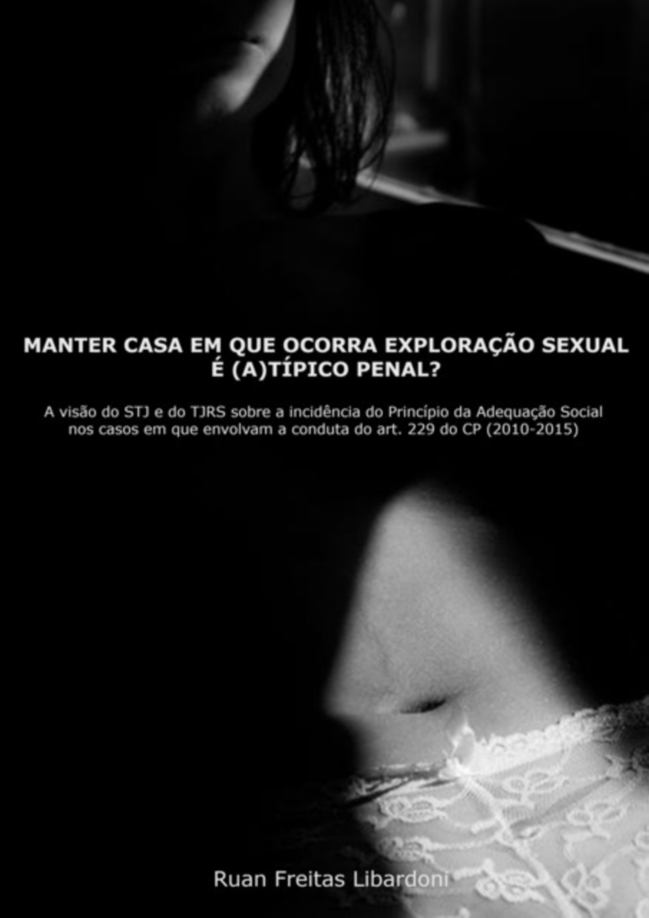 Manter Casa Em Que Ocorra Exploração Sexual É (a)típico Penal?