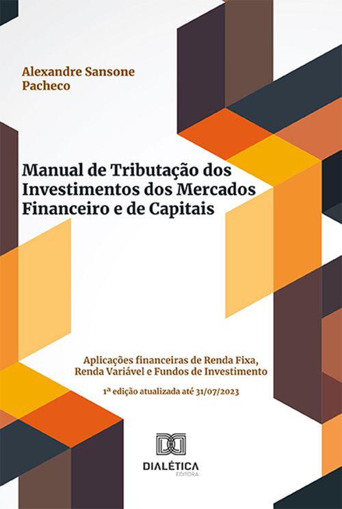 Manual de Tributação dos Investimentos dos Mercados Financeiro e de Capitais