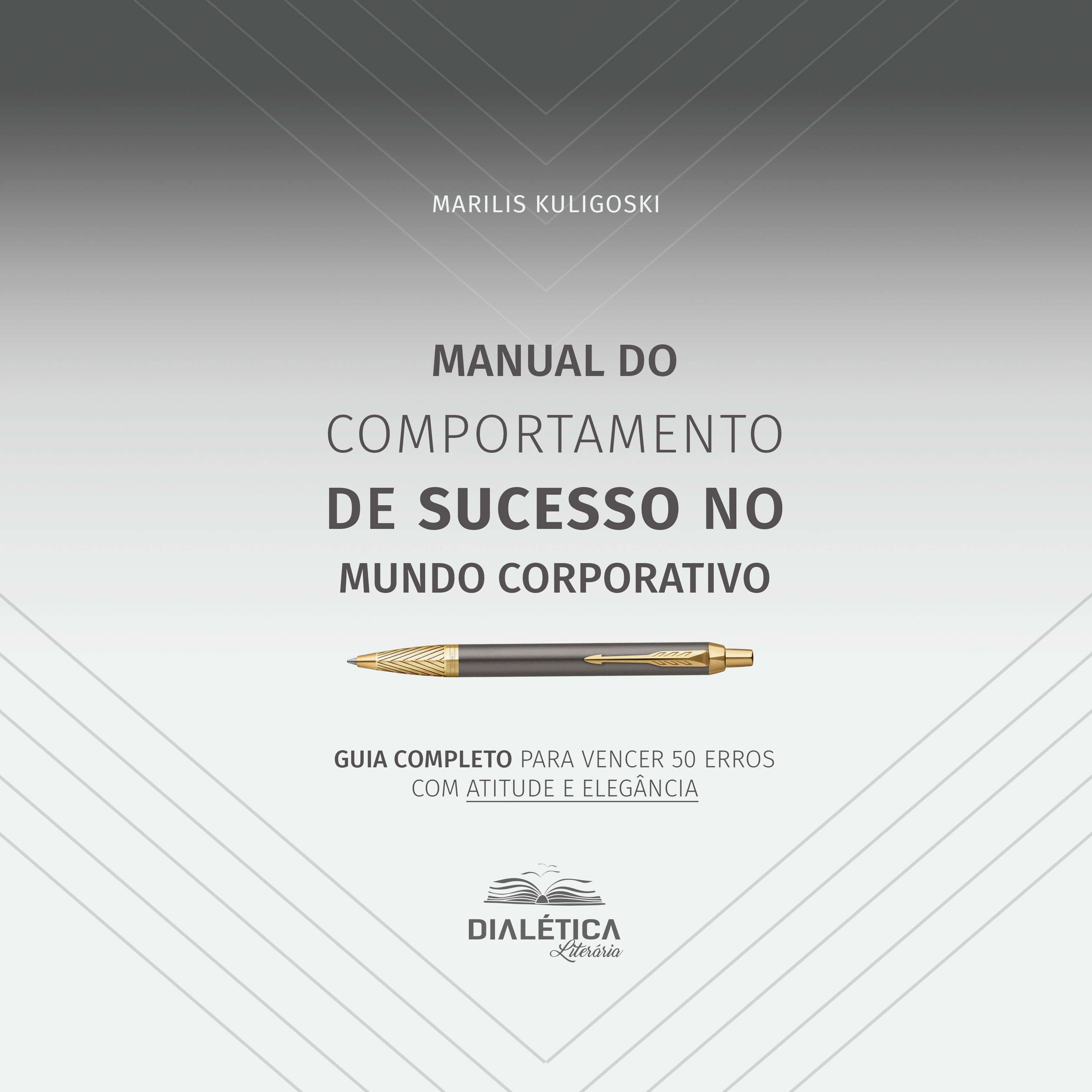 Manual do Comportamento de Sucesso no Mundo Corporativo