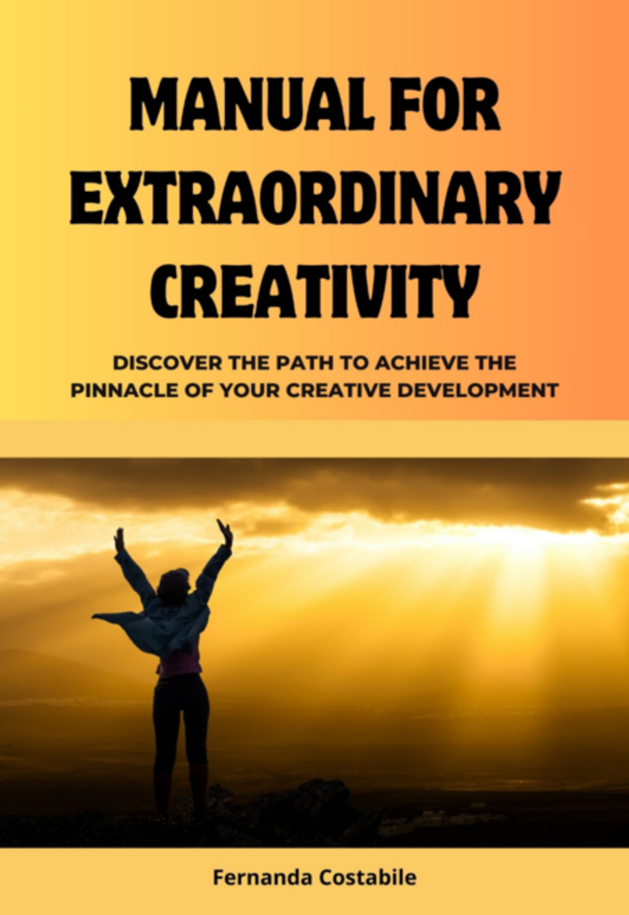 Manual For Extraordinary Creativity