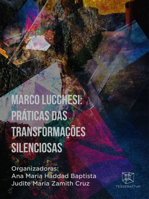 Marco Lucchesi: Práticas das transformações silenciosas