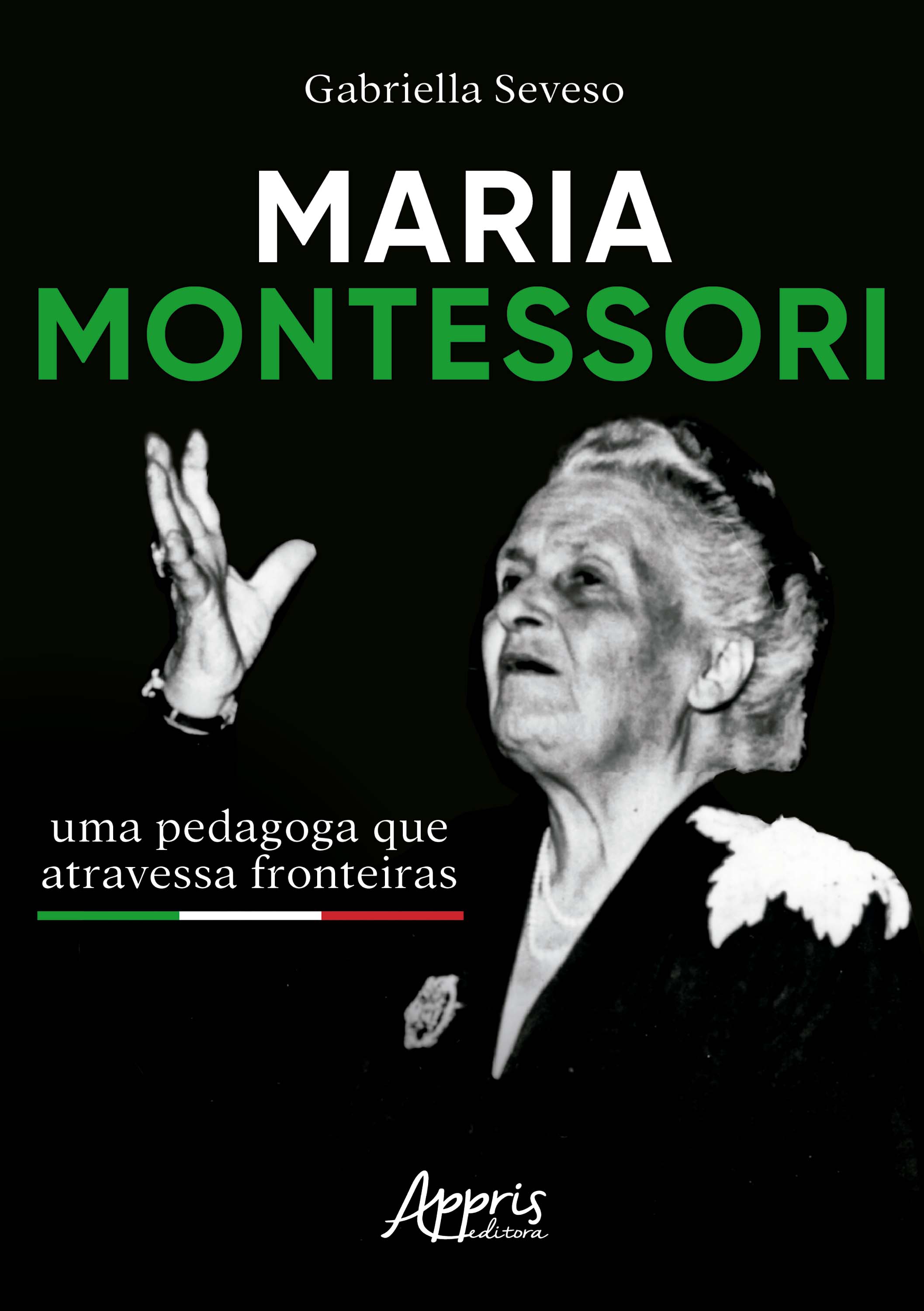 Maria Montessori: Uma Pedagoga que Atravessa Fronteiras