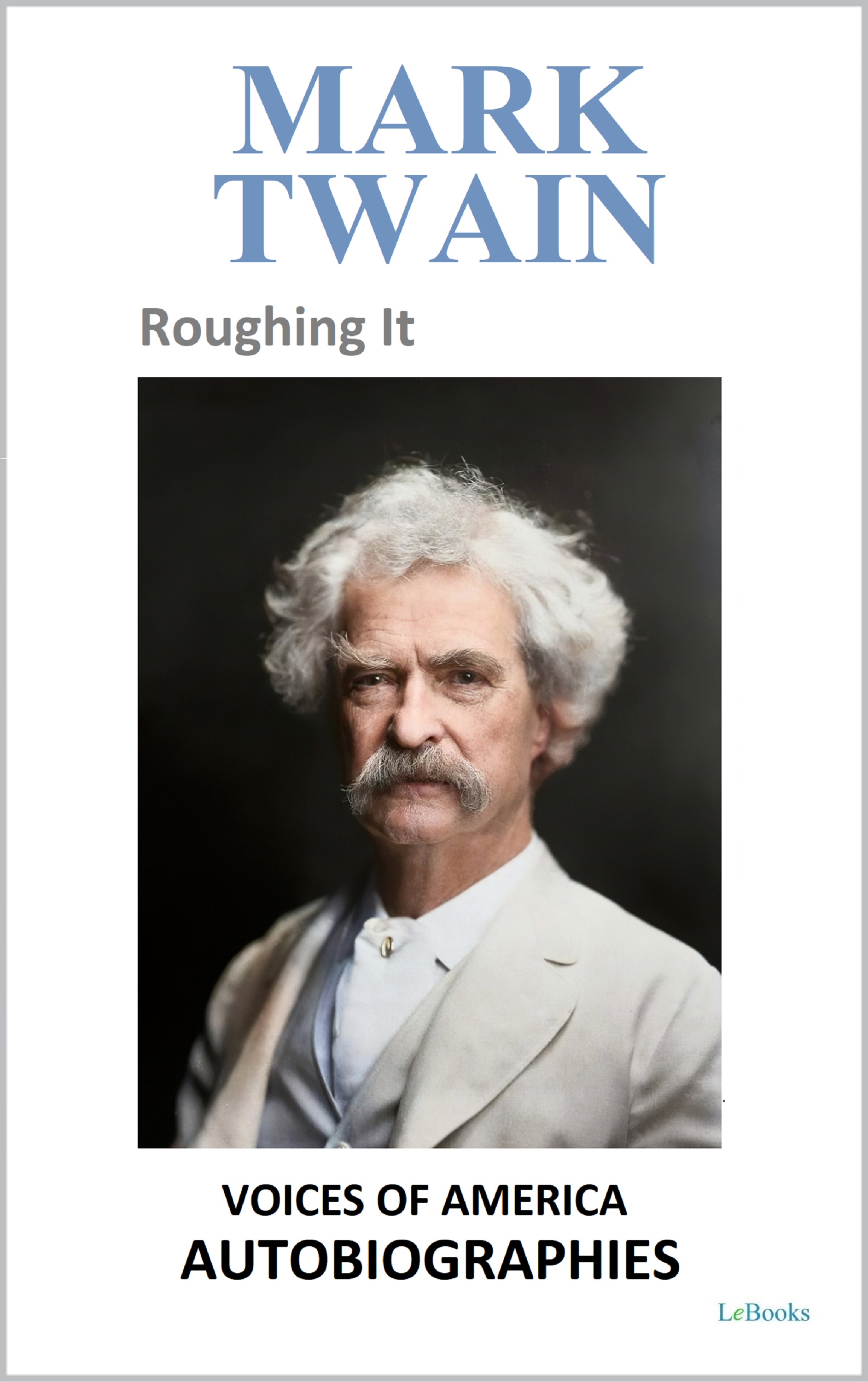 Mark Twain - Roughing It