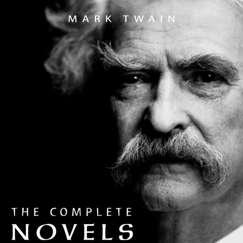 Mark Twain: The Complete Novels