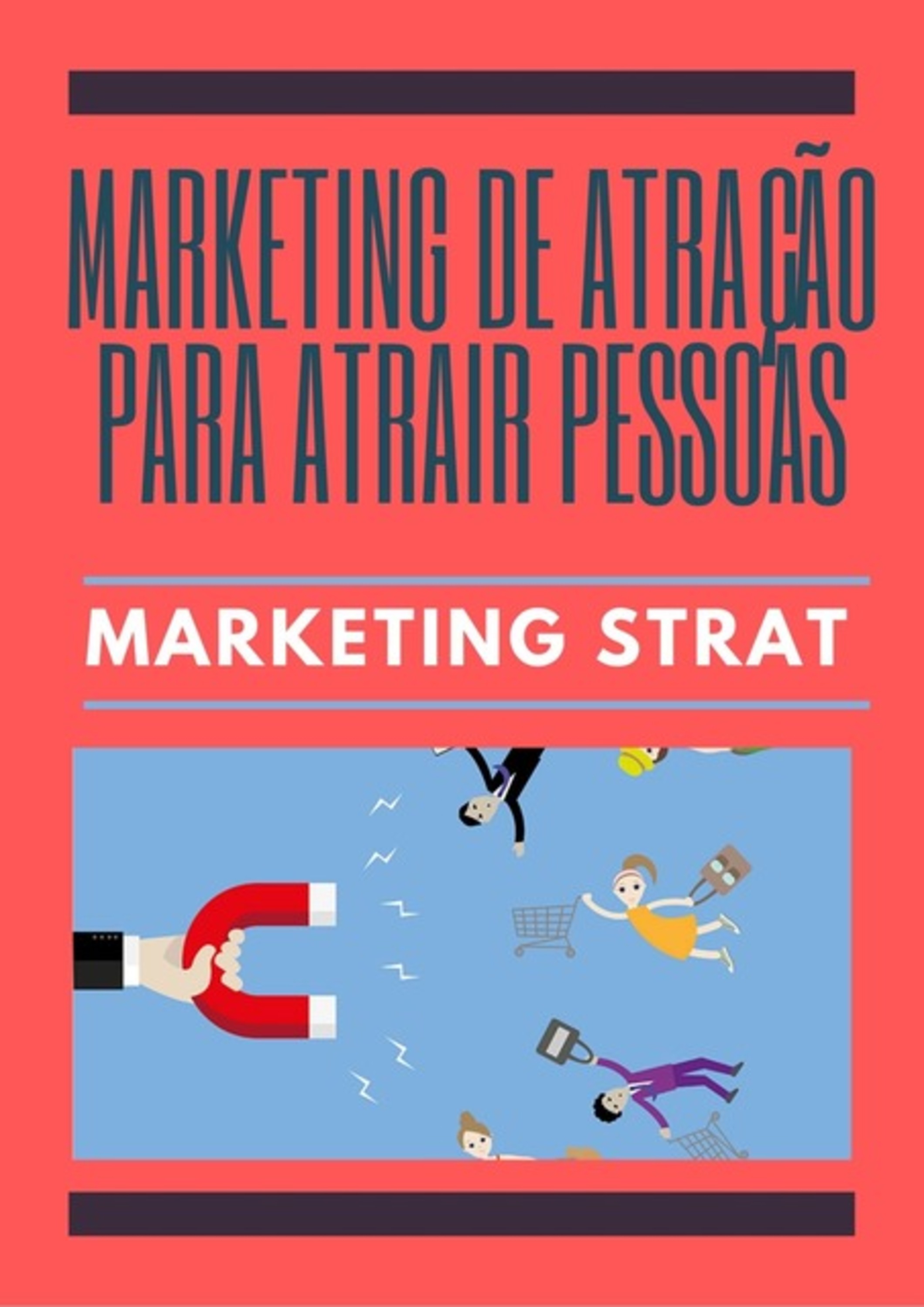 Marketing De Atração Para Atrair Pessoas