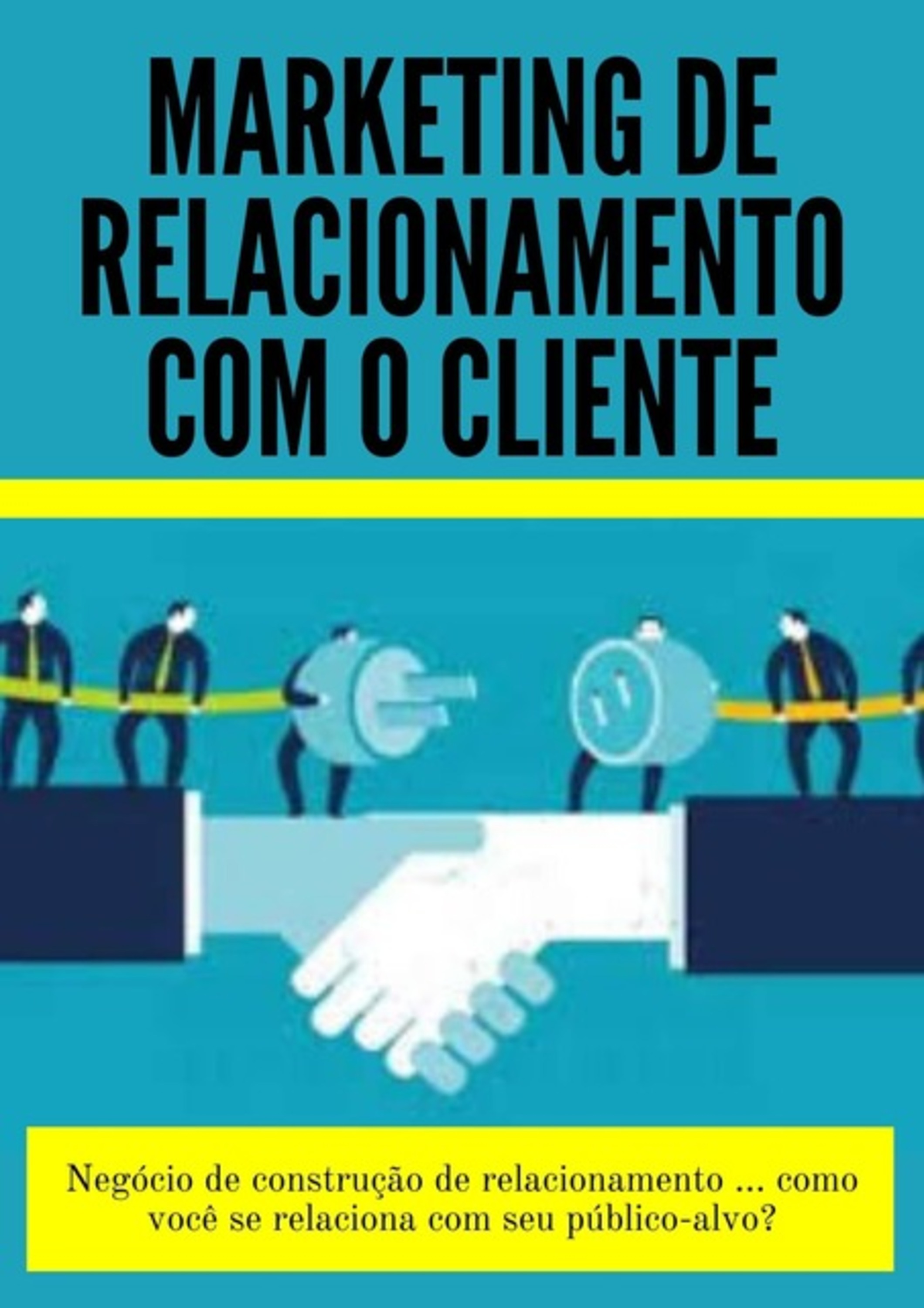 Marketing De Relacionamento Com O Cliente