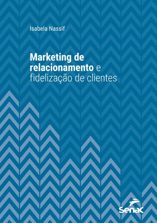 Marketing de relacionamento e fidelização de clientes