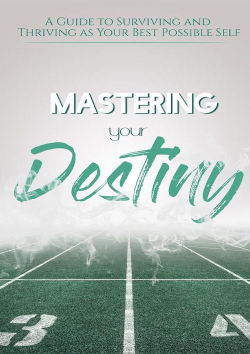 Mastering Your Destiny