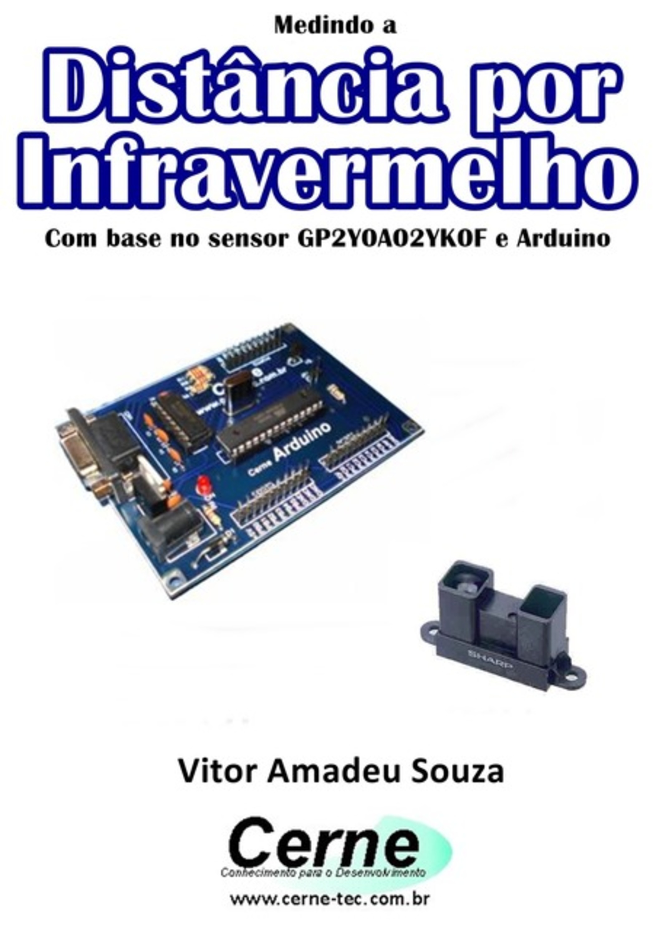 Medindo A Distância Por Infravermelho Com Base No Sensor Gp2y0a02yk0f E Arduino