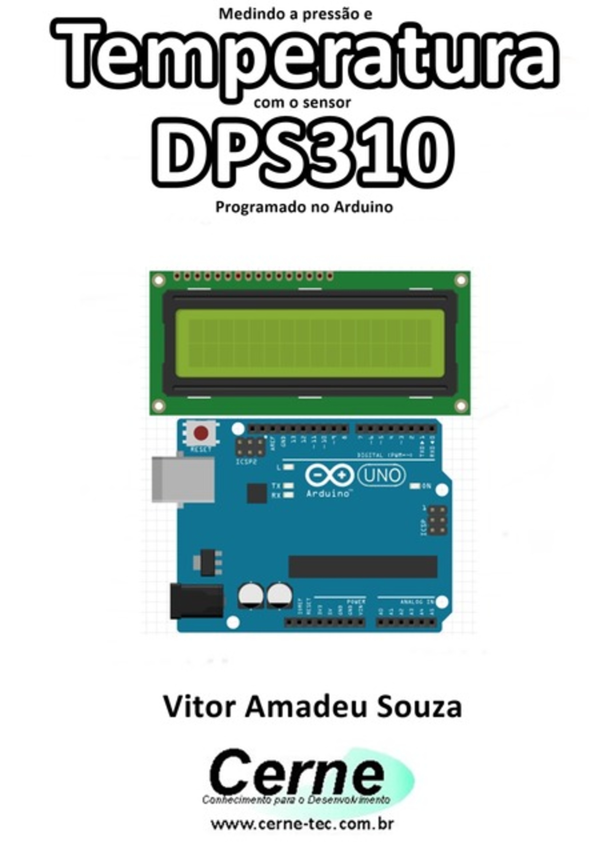 Medindo A Pressão E Temperatura Com O Sensor Dps310 Programado No Arduino