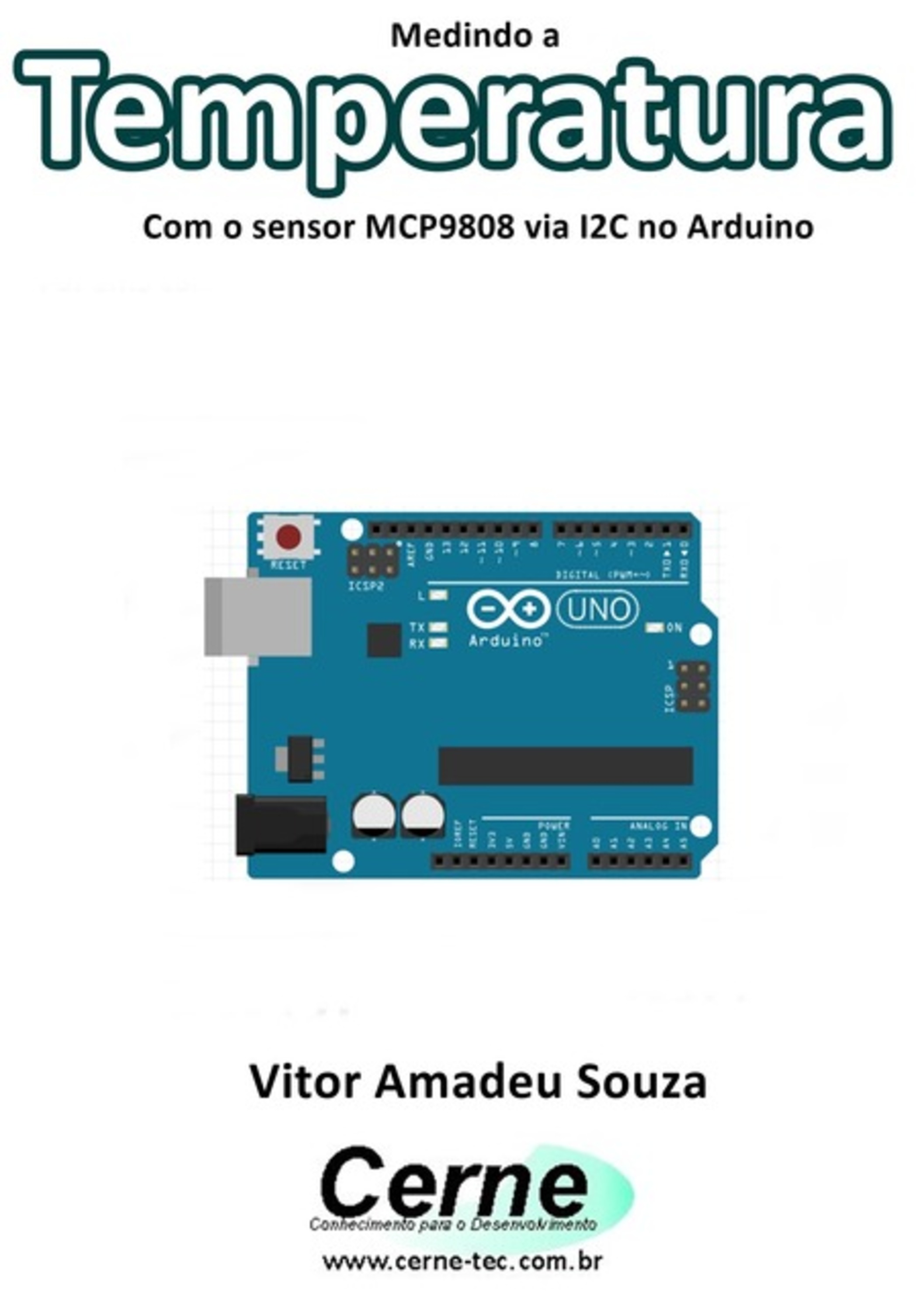 Medindo A Temperatura Com O Sensor Mcp9808 Via I2c No Arduino