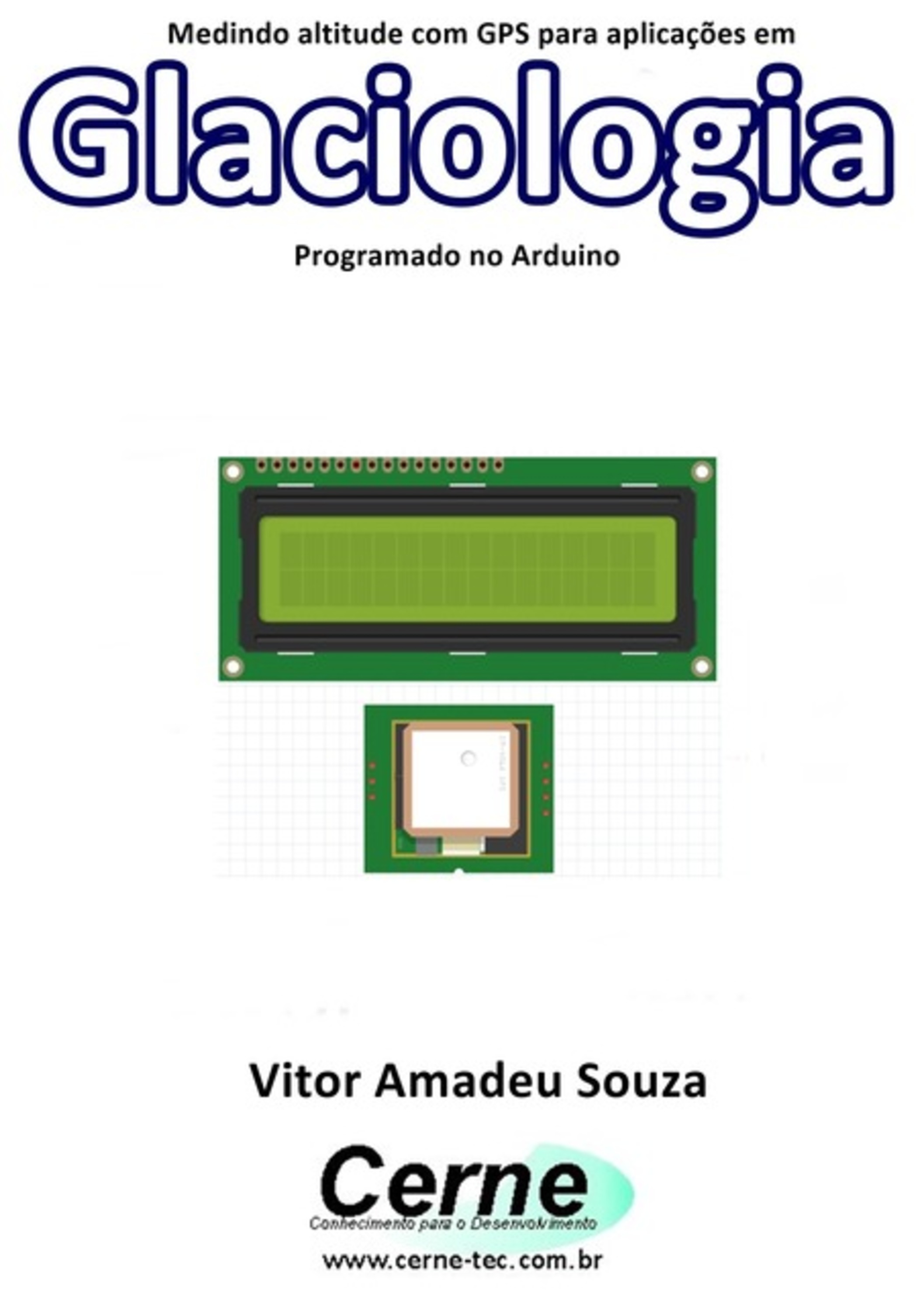 Medindo Altitude Com Gps Para Aplicações Em Glaciologia Programado No Arduino