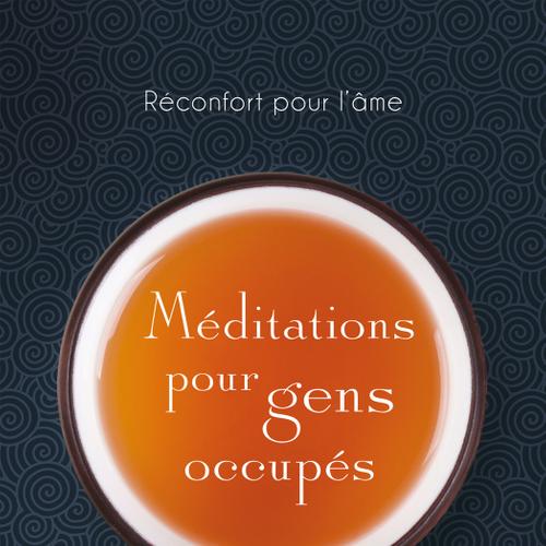 Méditations pour gens occupés