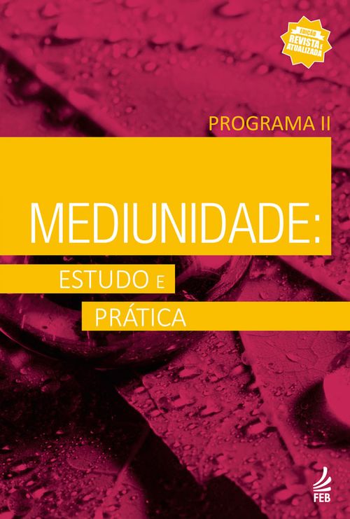 Mediunidade: estudo e prática - Programa II