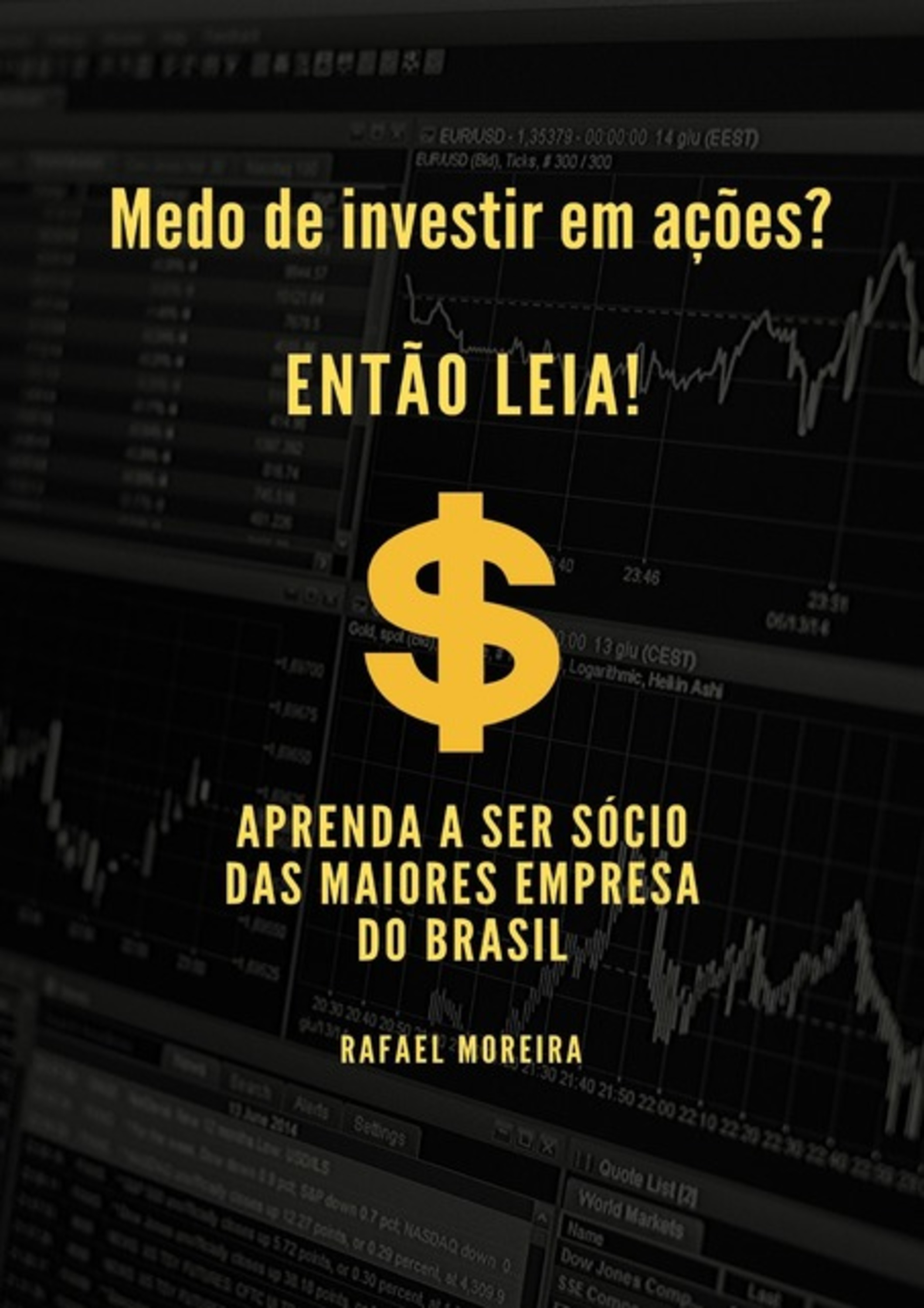 Medo De Investir Em Ações? Então Leia!