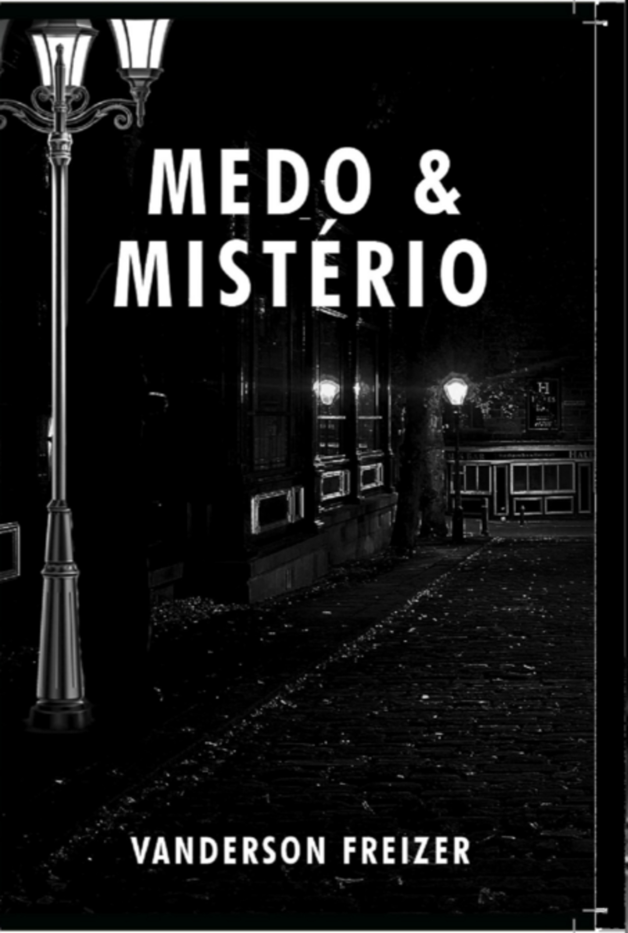 Medo E Mistério