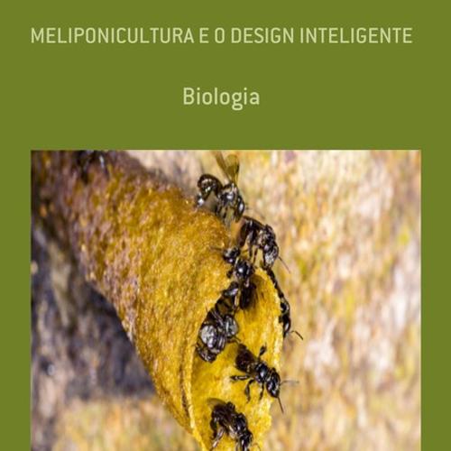 MELIPONICULTURA E O DESIGN INTELIGENTE