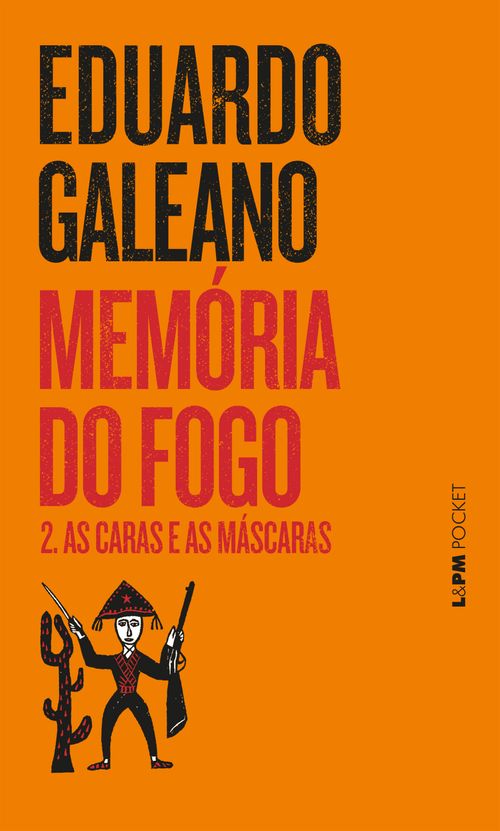 Memória do Fogo: As Caras e as Máscaras