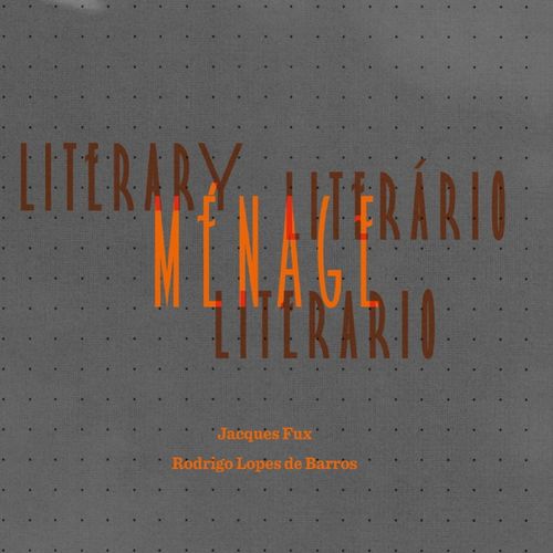 Ménage Literário, Literary Ménage, Ménage Literario