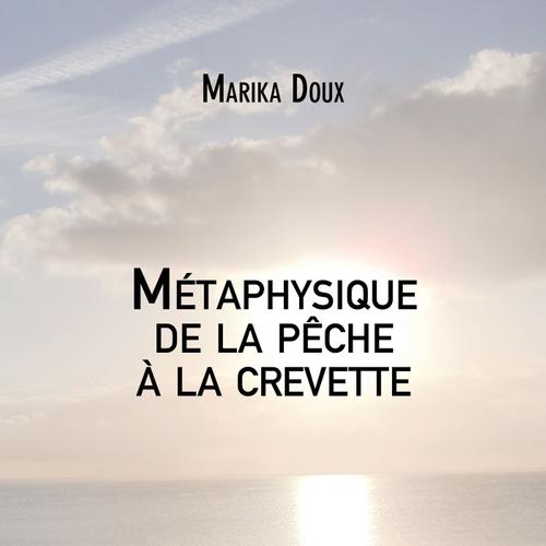 Métaphysique de la pêche à la crevette