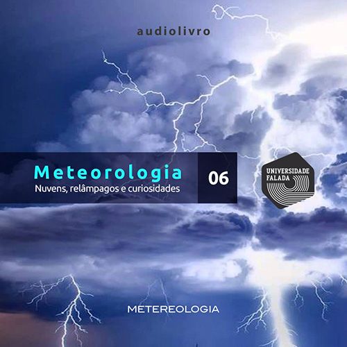 Meteorologia Parte 6 - Nuvens, Relâmpagos e Curiosidades