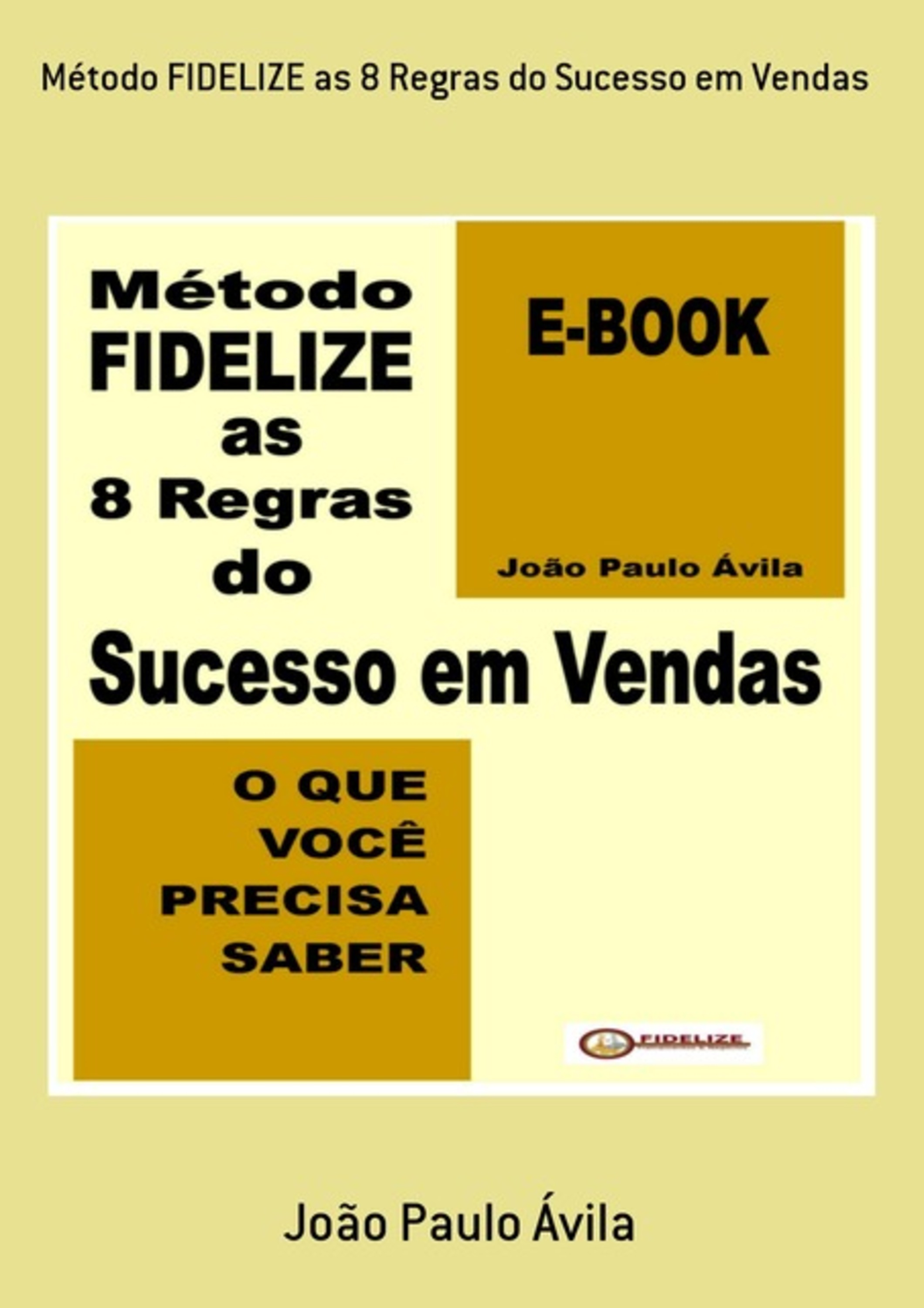 Método Fidelize As 8 Regras Do Sucesso Em Vendas