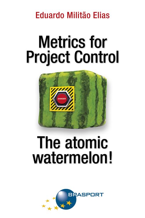 Metrics for Project Control - The atomic watermelon!
