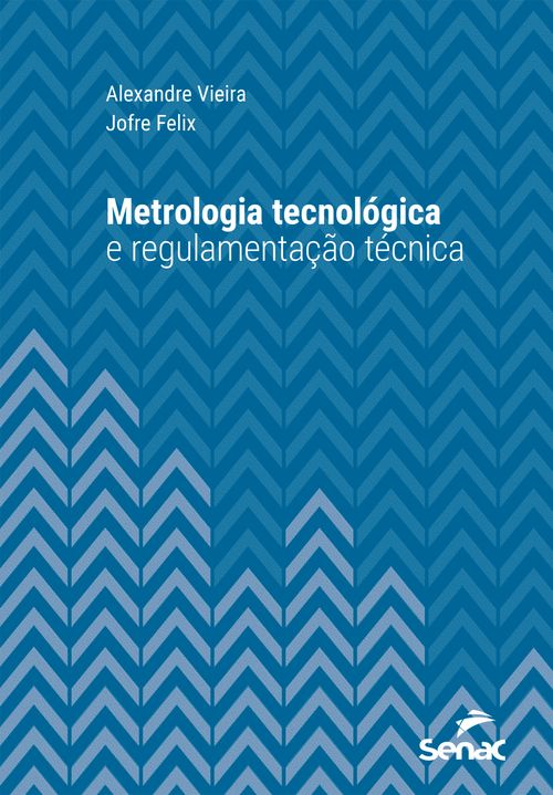 Metrologia tecnológica e regulamentação técnica