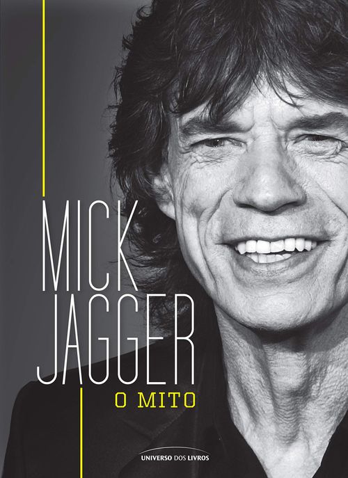 Mick Jagger - O Mito