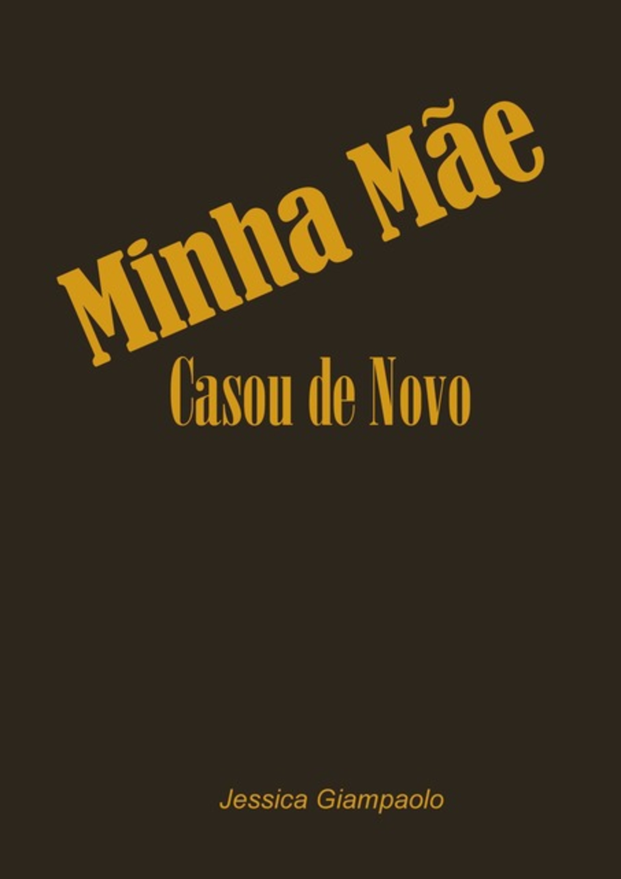 Minha Mãe Casou De Novo