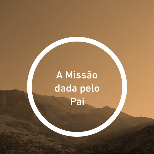 Missão dada pelo Pai