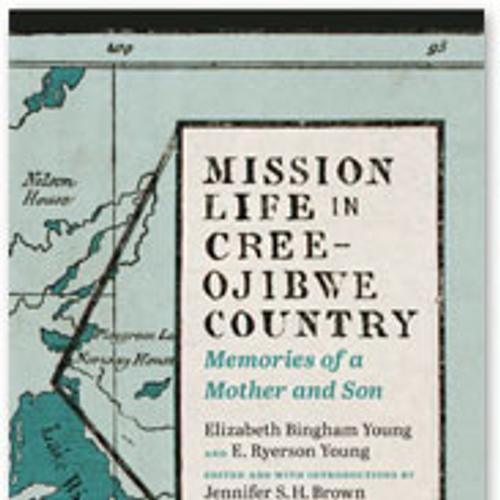 Mission Life in Cree-Ojibwe Country