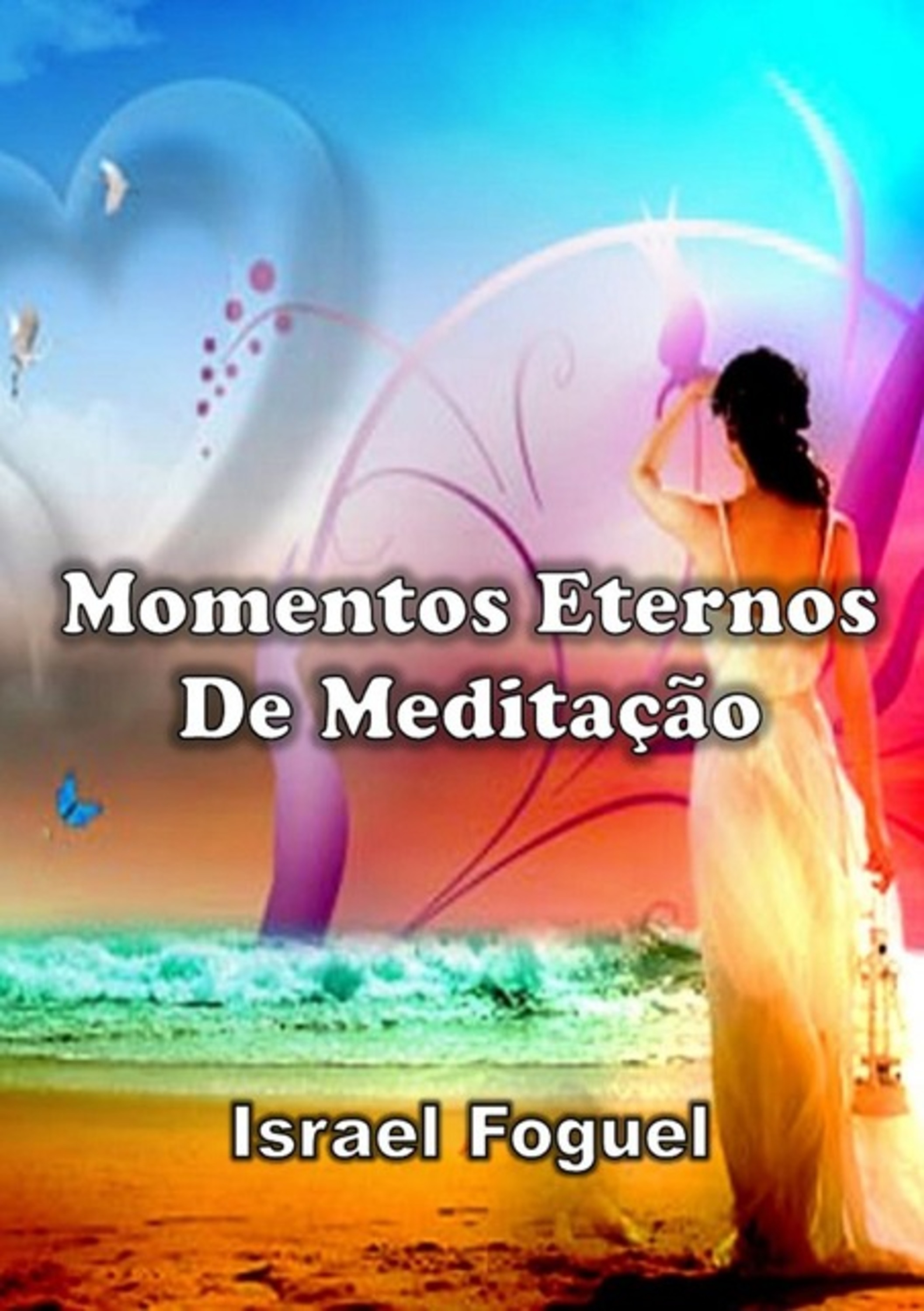 Momentos Eternos De Meditação