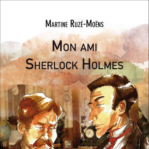 Mon ami Sherlock Holmes