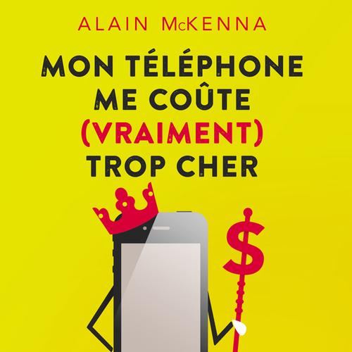 Mon téléphone me coûte (vraiment) trop cher