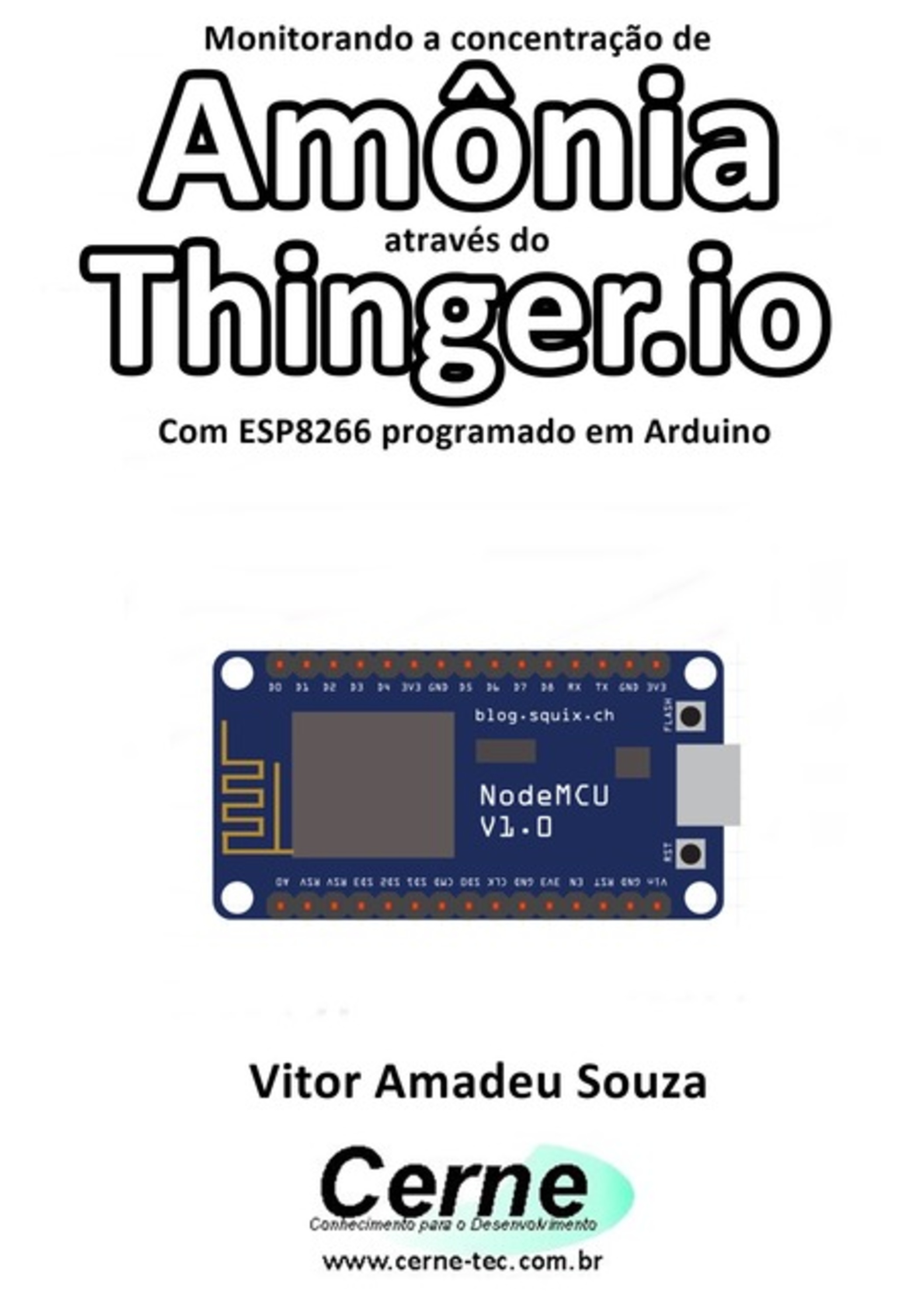 Monitorando A Concentração De Amônia Através Do Thinger.io Com Esp8266 (nodemcu) Programado Em Arduino