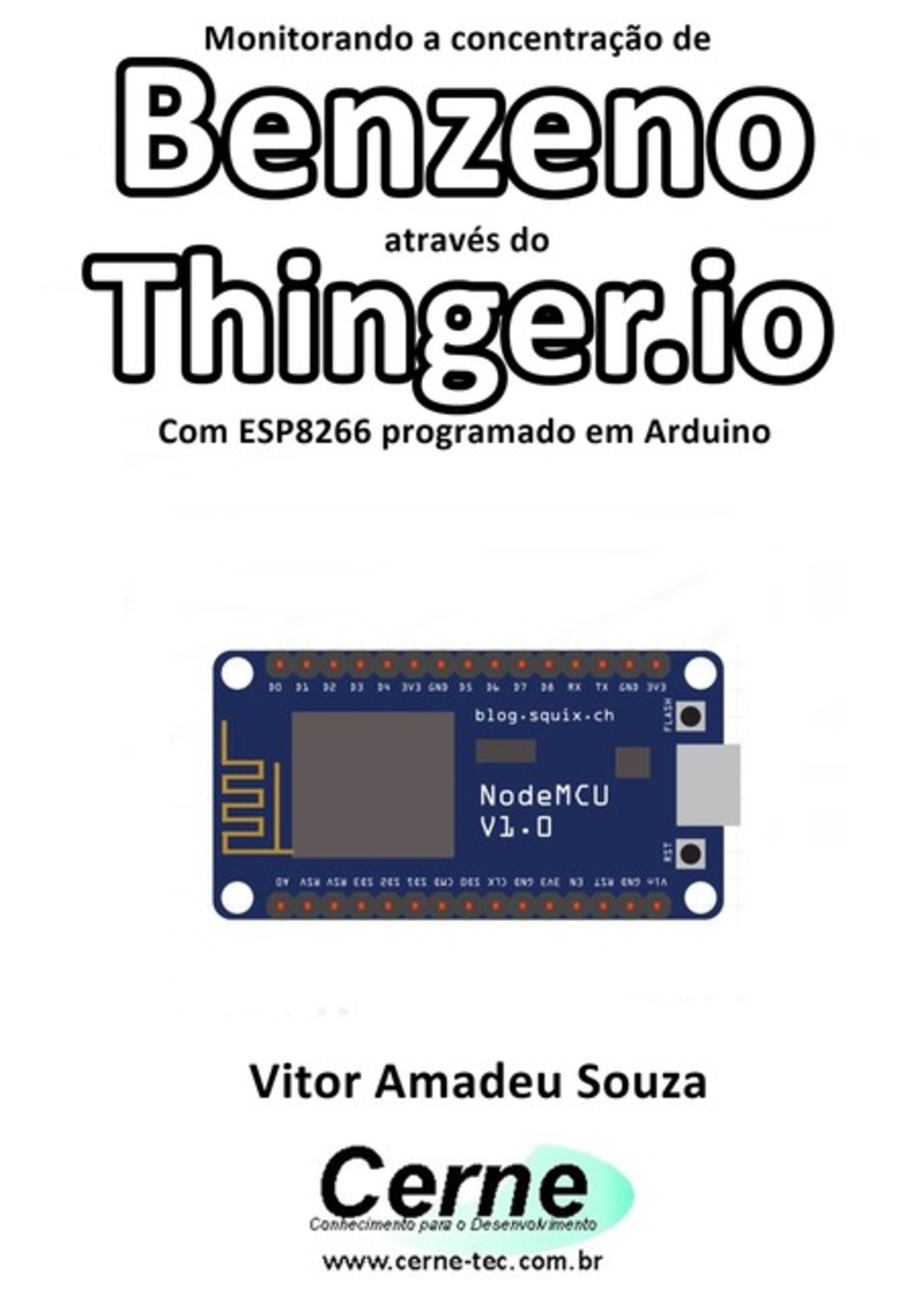 Monitorando A Concentração De Benzeno Através Do Thinger.io Com Esp8266 (nodemcu) Programado Em Arduino