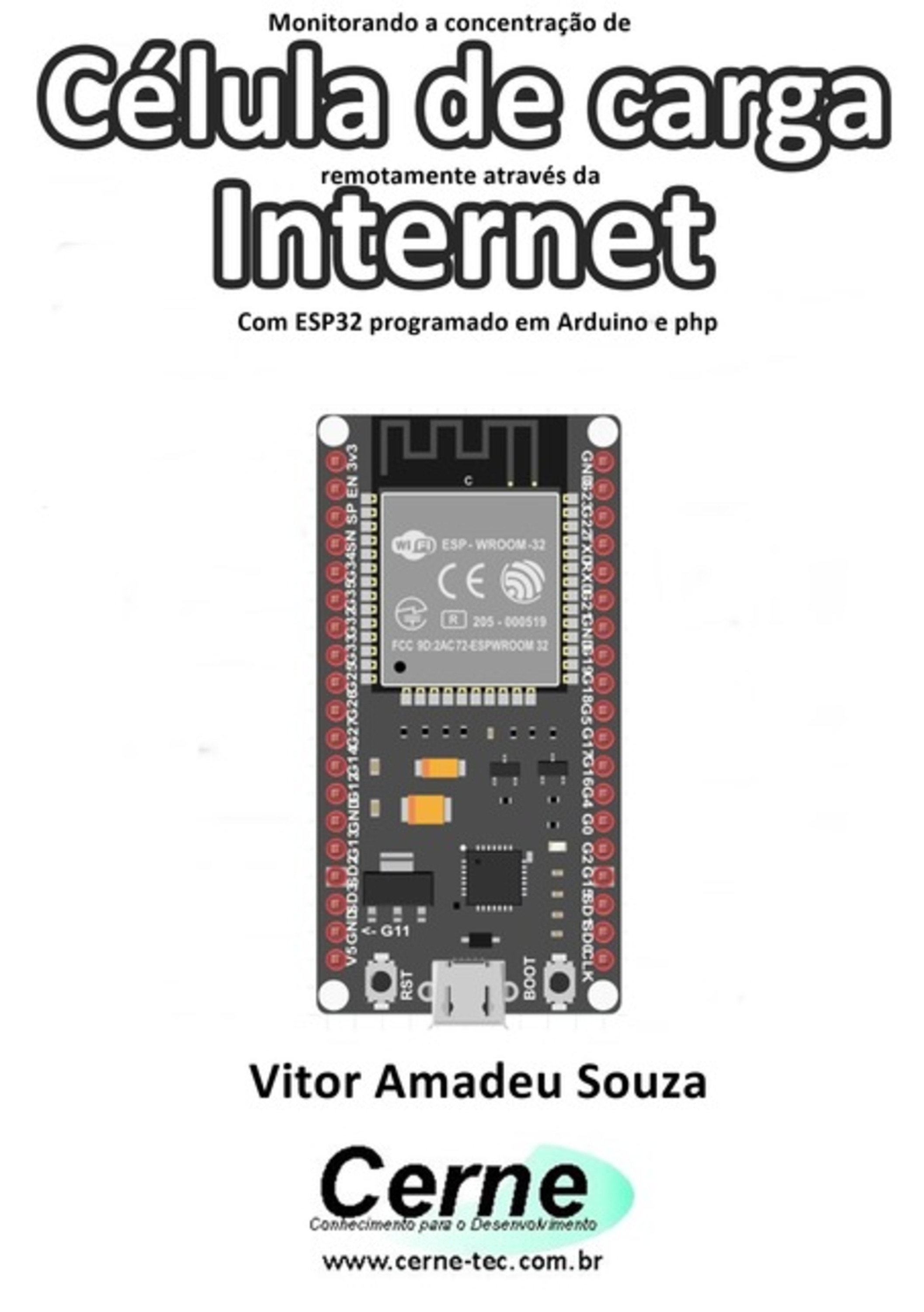 Monitorando A Concentração De Célula De Carga Remotamente Através Da Internet Com Esp32 Programado Em Arduino E Php