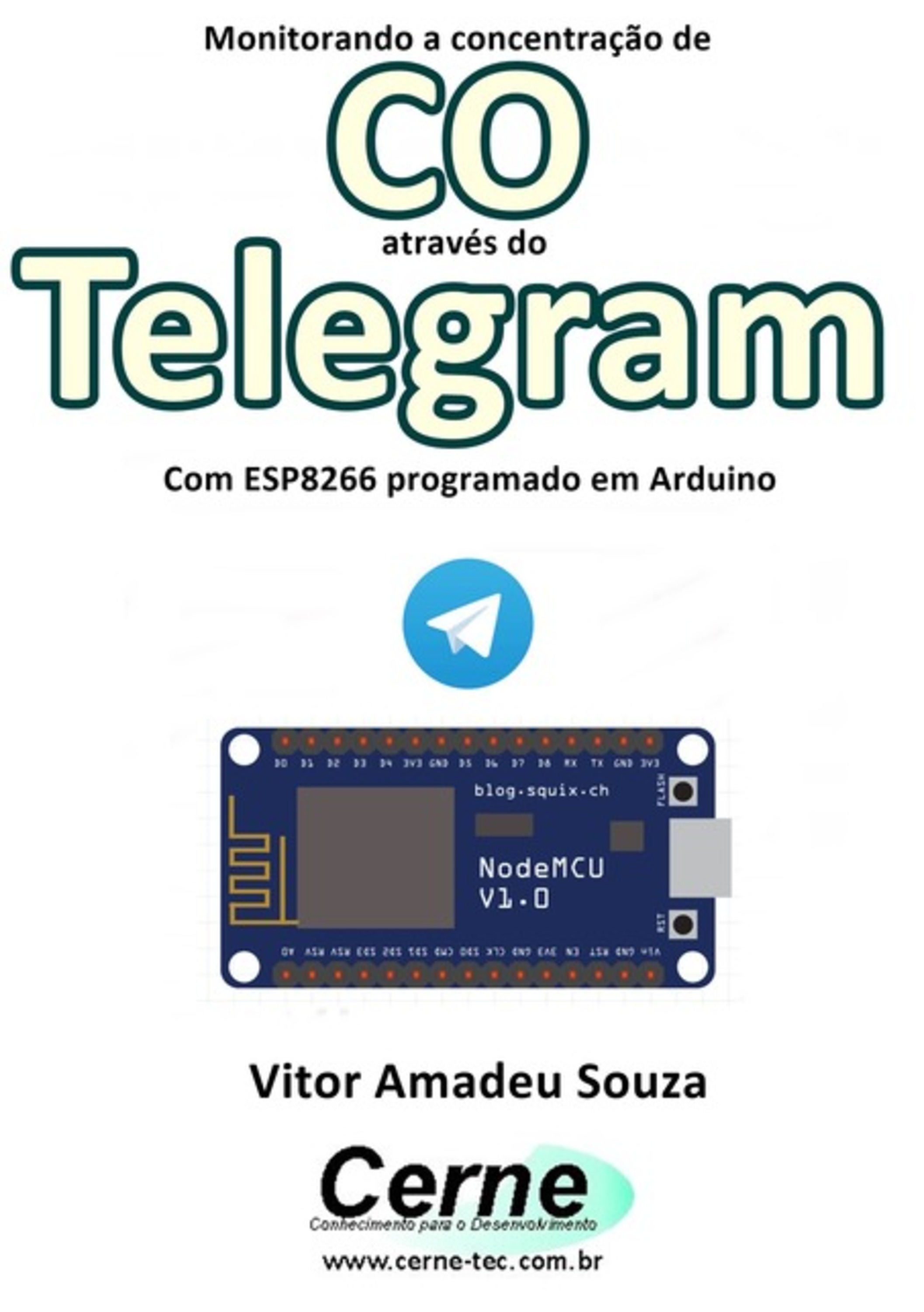 Monitorando A Concentração De Co Através Do Telegram Com Esp8266 (nodemcu) Programado Em Arduino