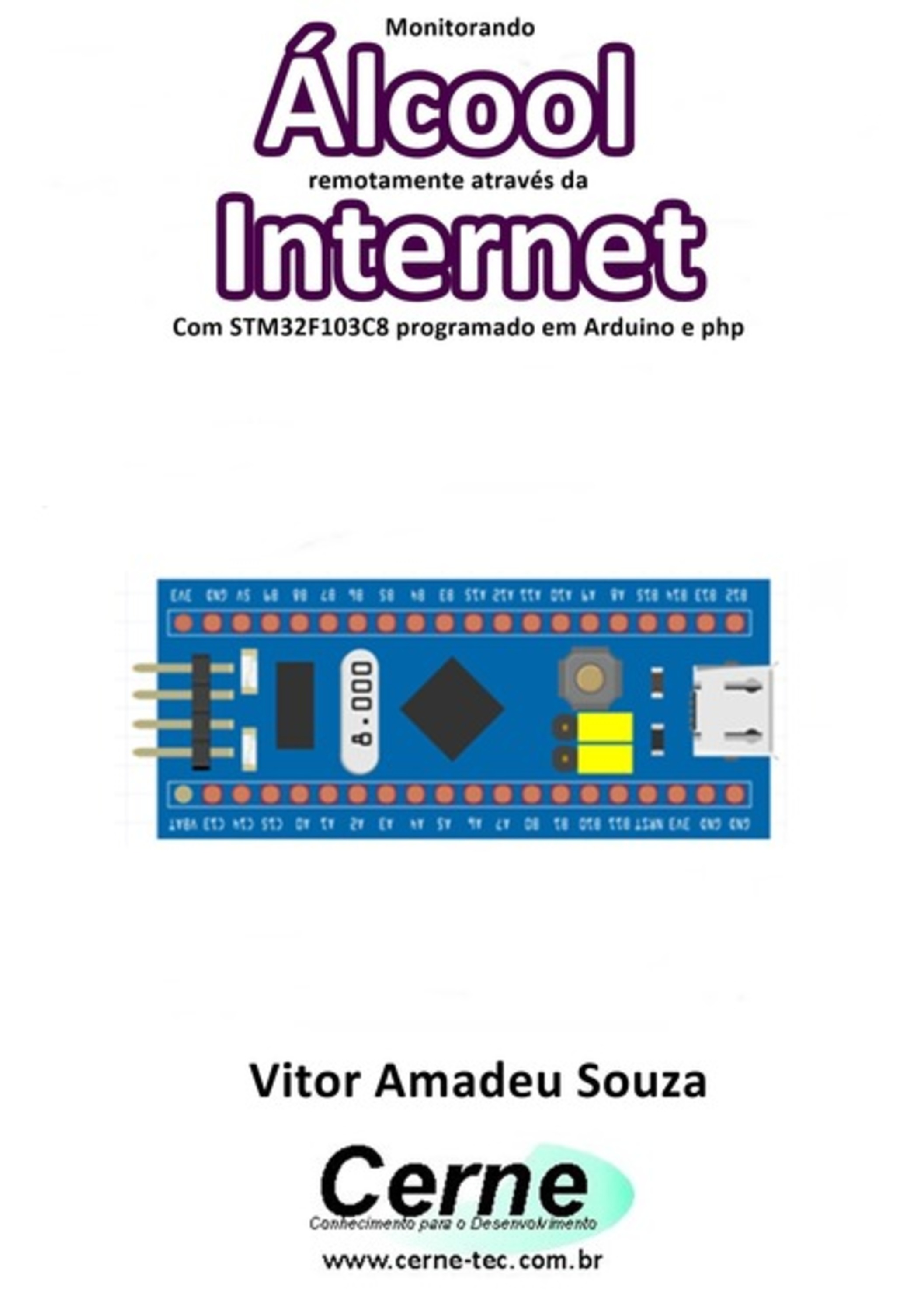 Monitorando Álcool Remotamente Através Da Internet Com Stm32f103c8 Programado Em Arduino E Php