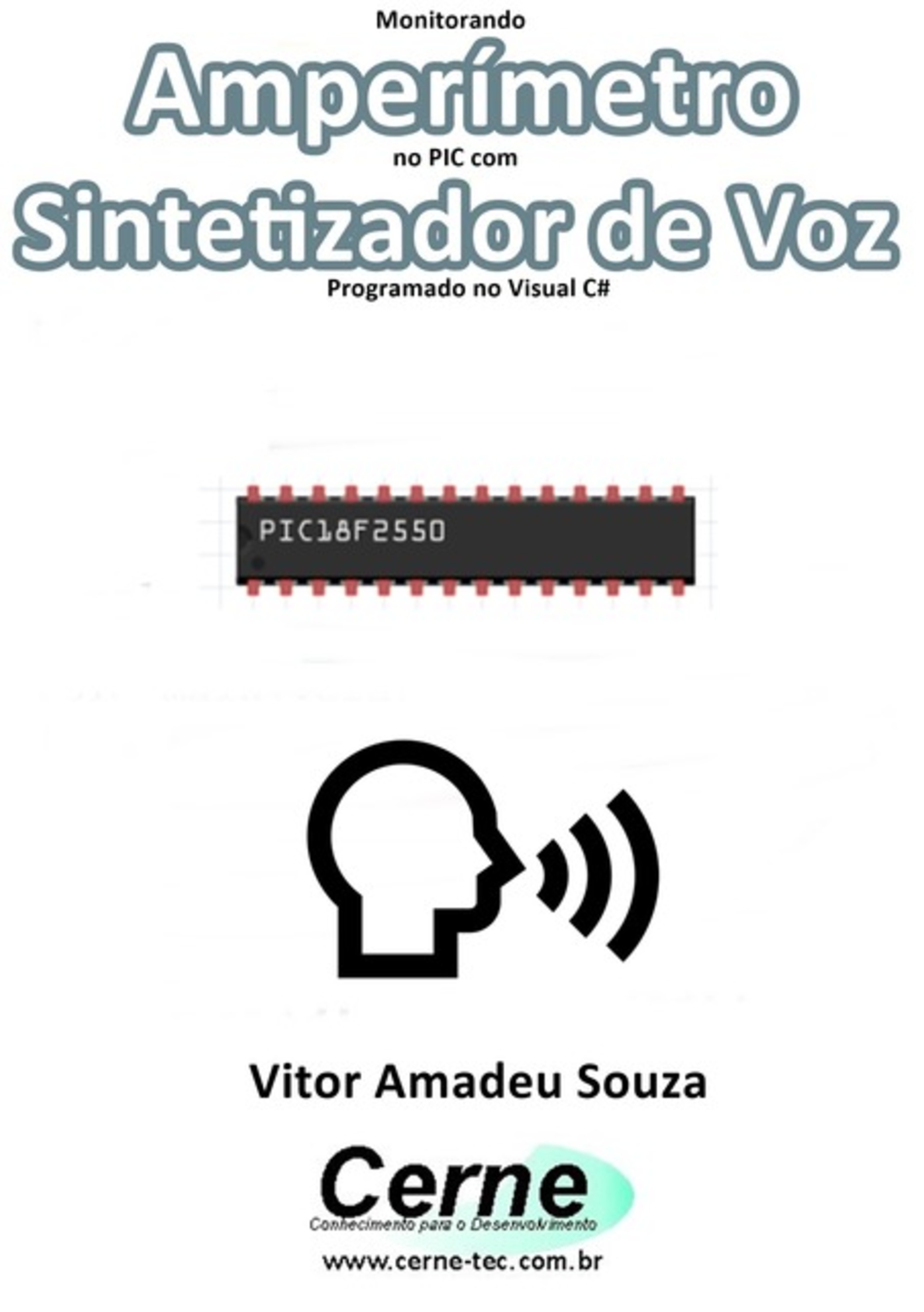 Monitorando Amperímetro No Pic Com Sintetizador De Voz Programado No Visual C#