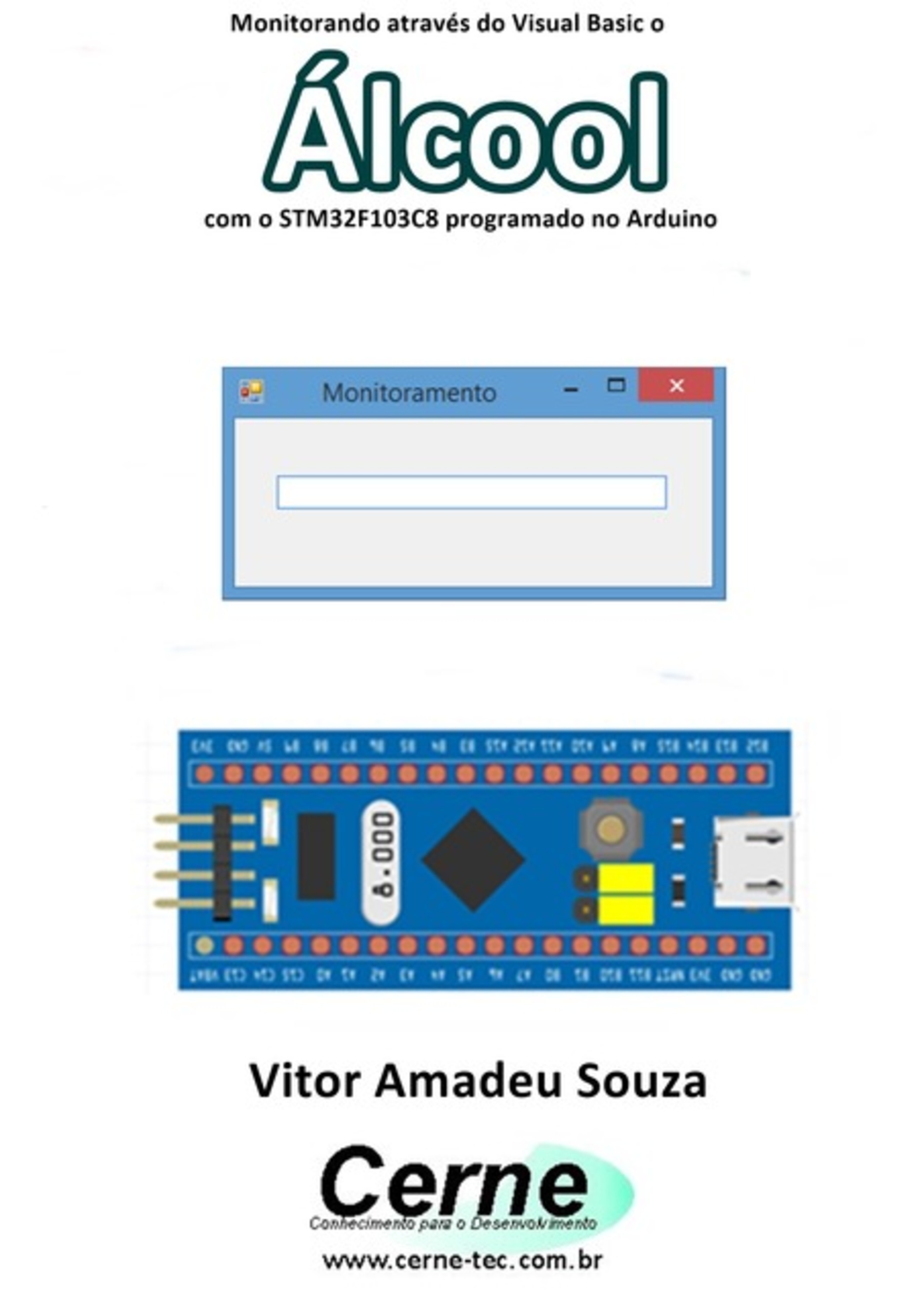 Monitorando Através Do Visual Basic O Álcool Com O Stm32f103c8 Programado No Arduino