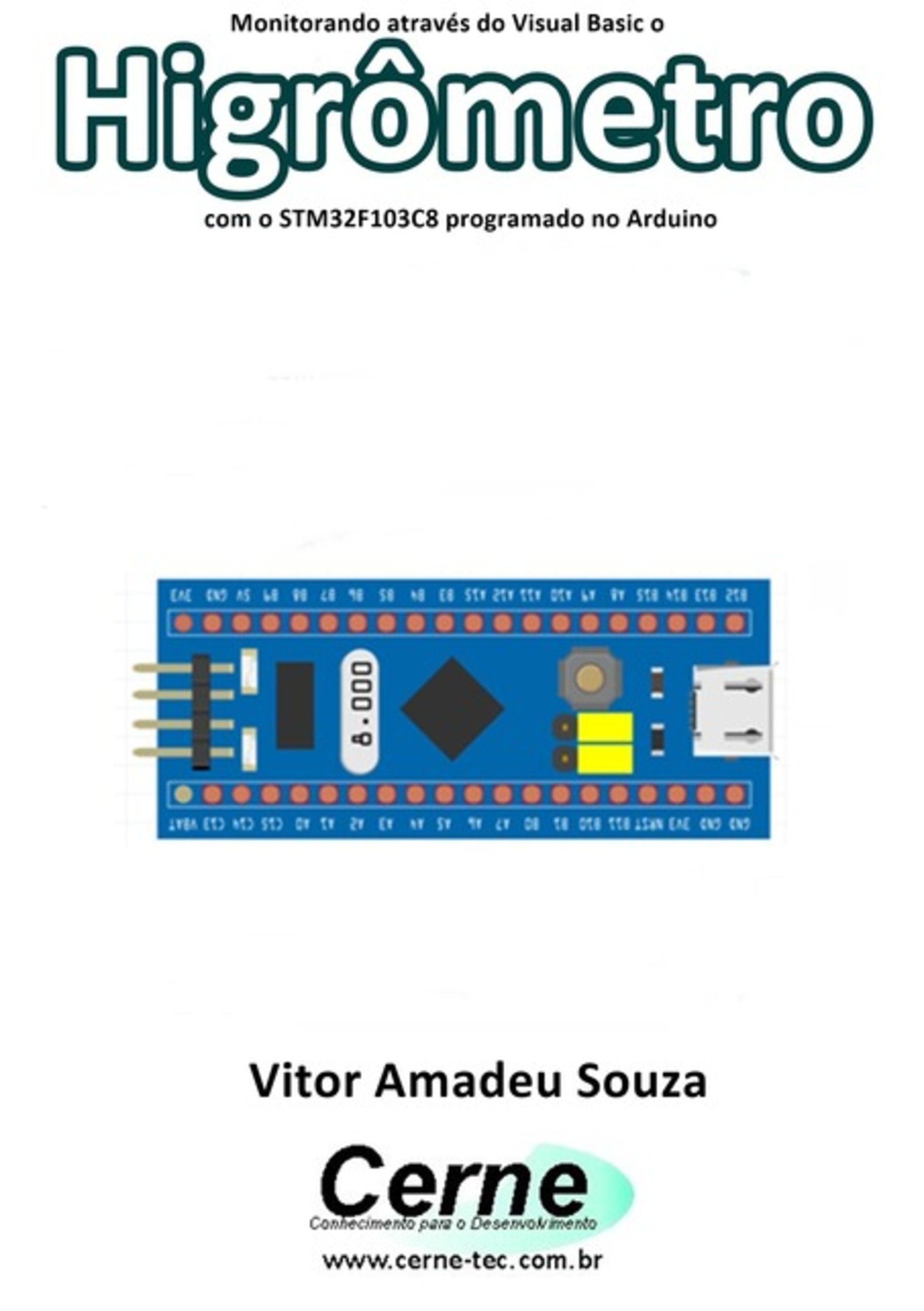 Monitorando Através Do Visual Basic O Higrômetro Com O Stm32f103c8 Programado No Arduino