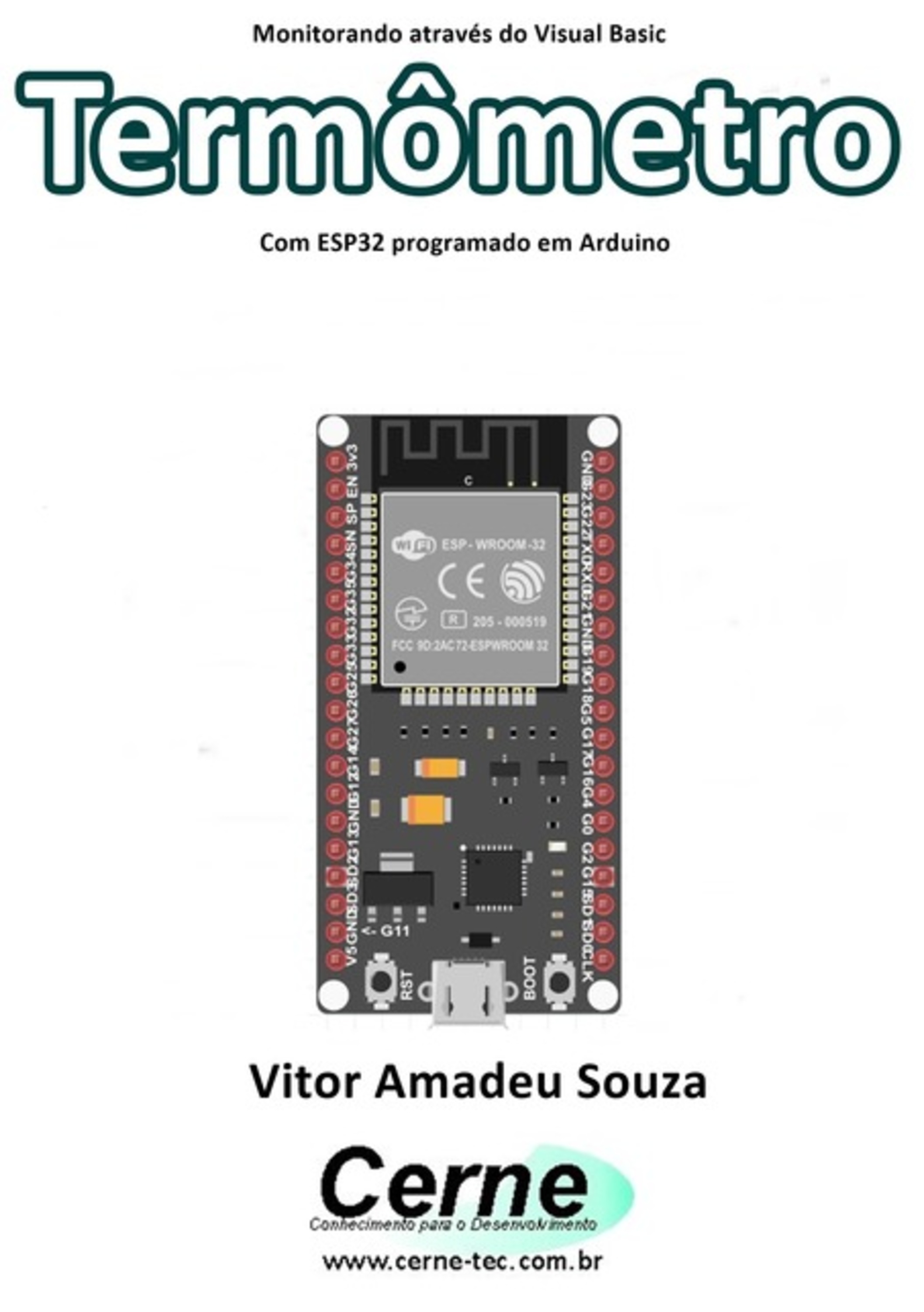 Monitorando Através Do Visual Basic Termômetro Com Esp32 Programado Em Arduino