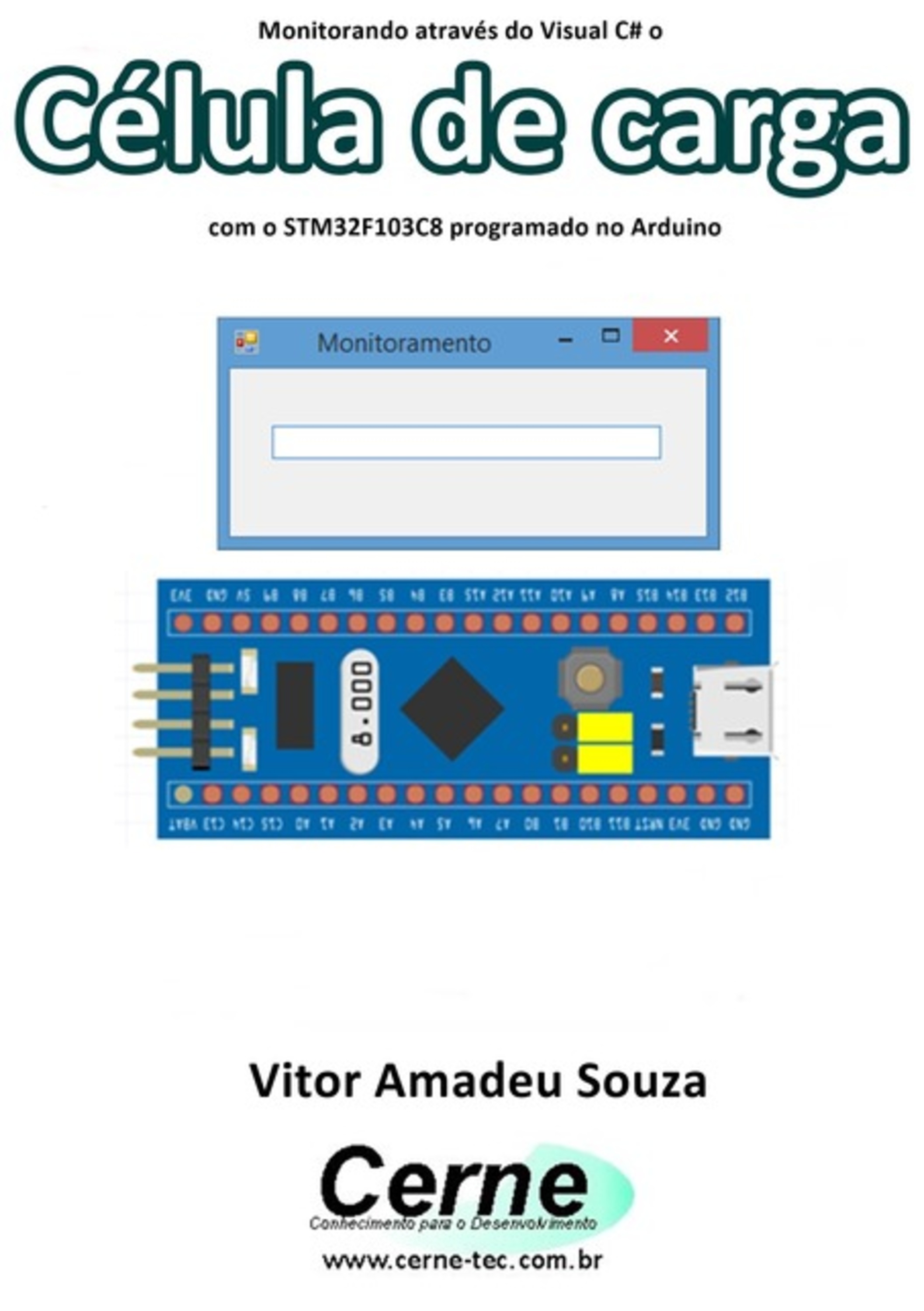 Monitorando Através Do Visual C# O Célula De Carga Com O Stm32f103c8 Programado No Arduino