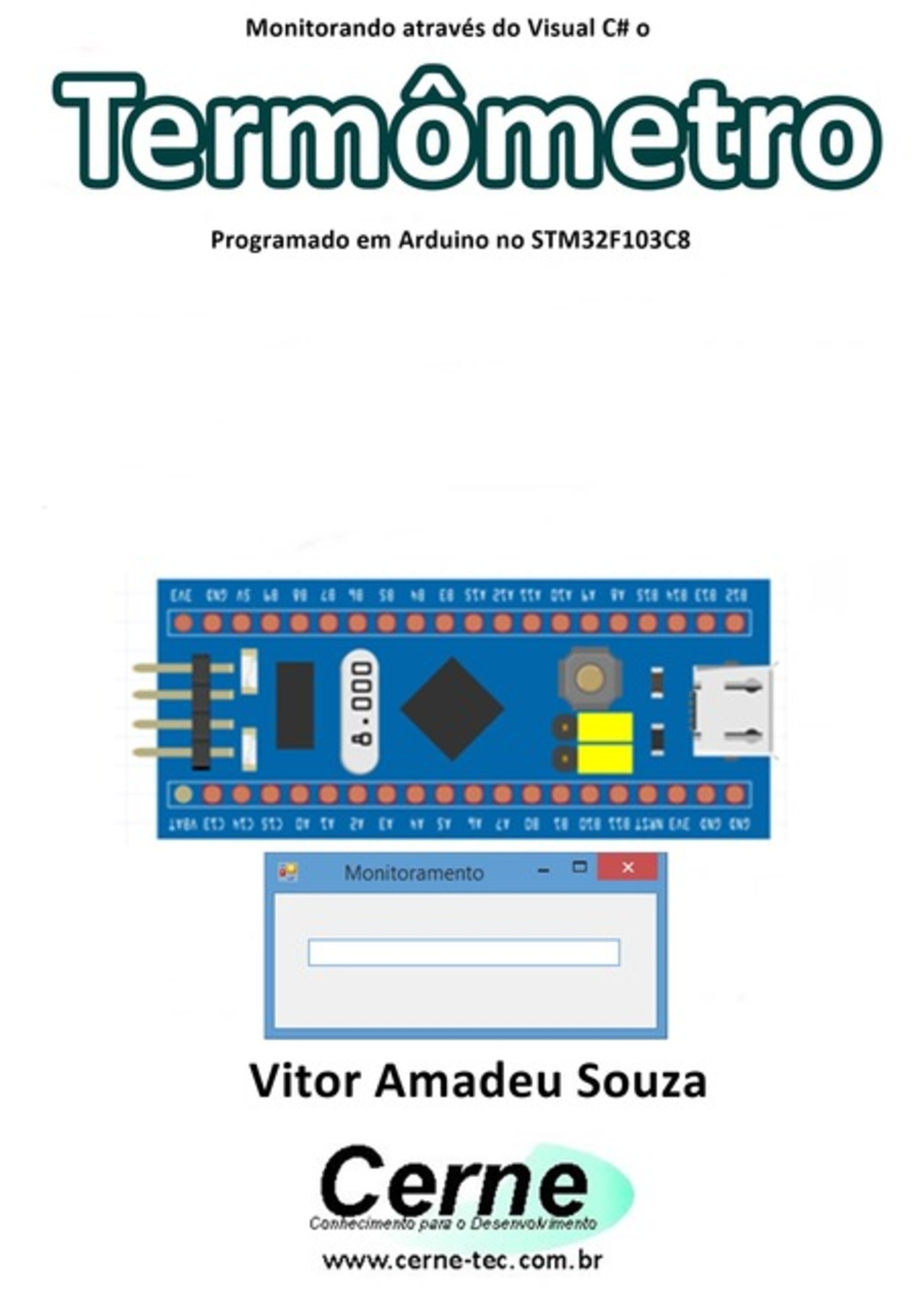 Monitorando Através Do Visual C# O Termômetro Com O Stm32f103c8 Programado No Arduino