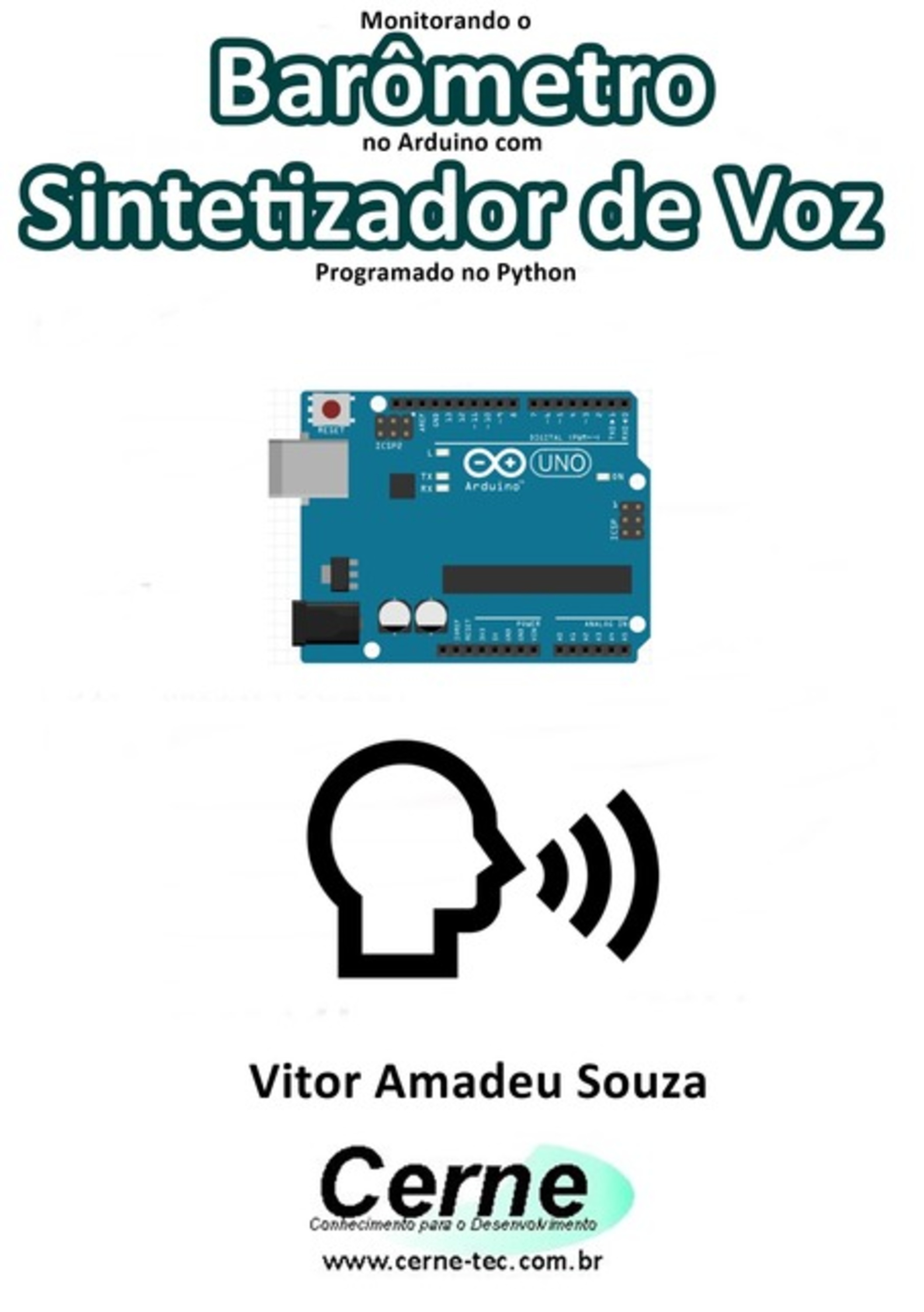 Monitorando Barômetro No Arduino Com Sintetizador De Voz Programado No Python