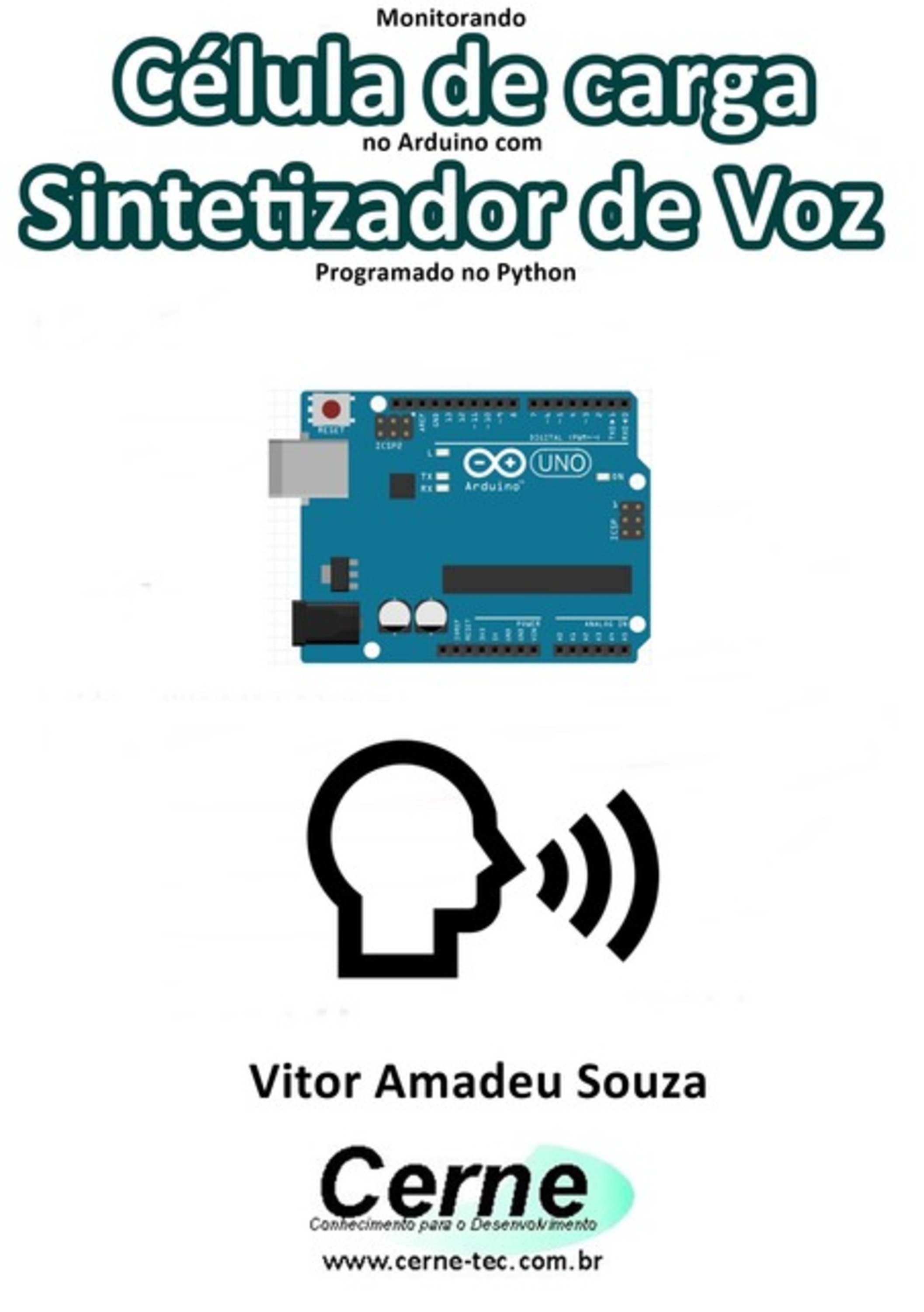 Monitorando Célula De Carga No Arduino Com Sintetizador De Voz Programado No Python