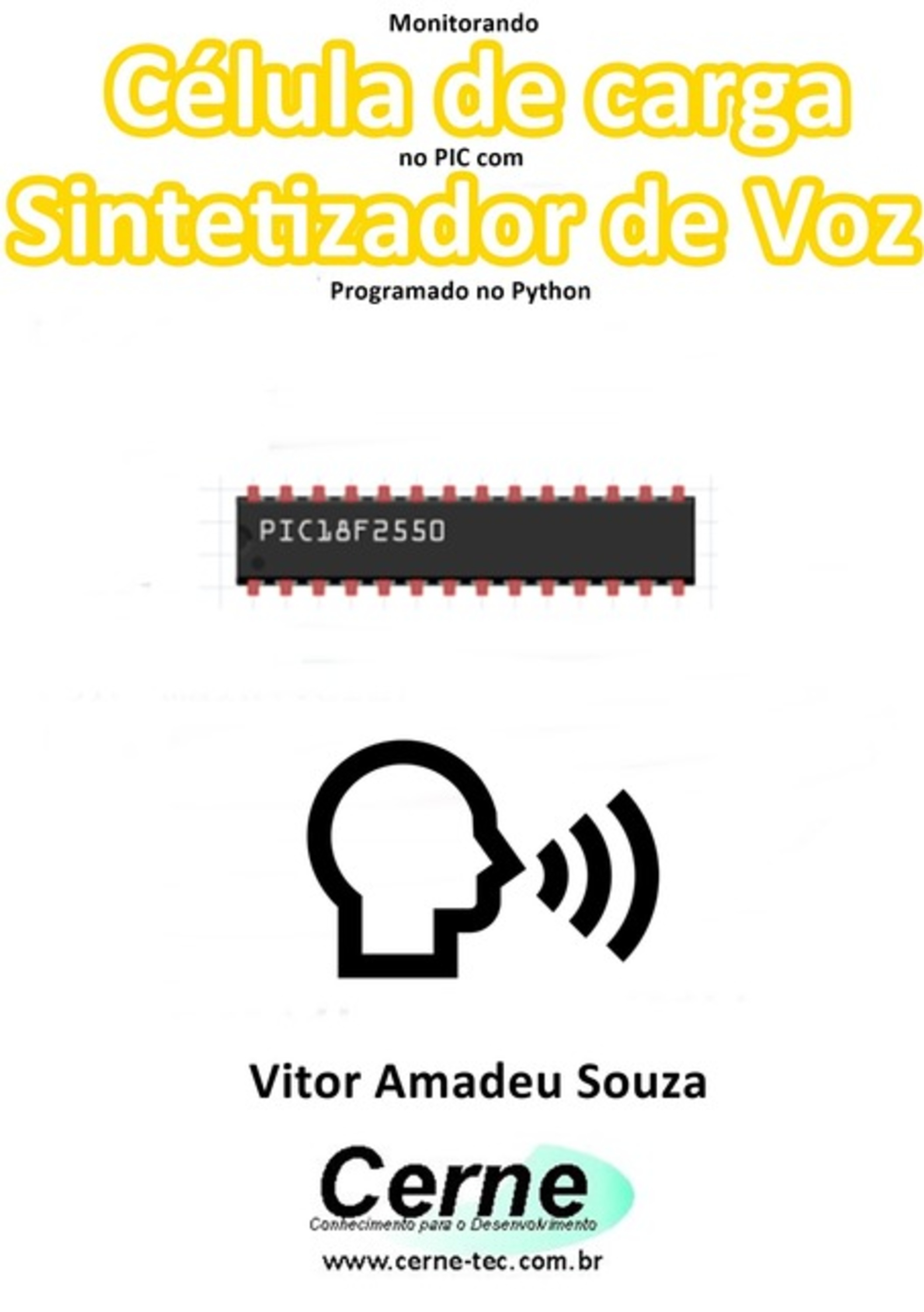 Monitorando Célula De Carga No Pic Com Sintetizador De Voz Programado No Python