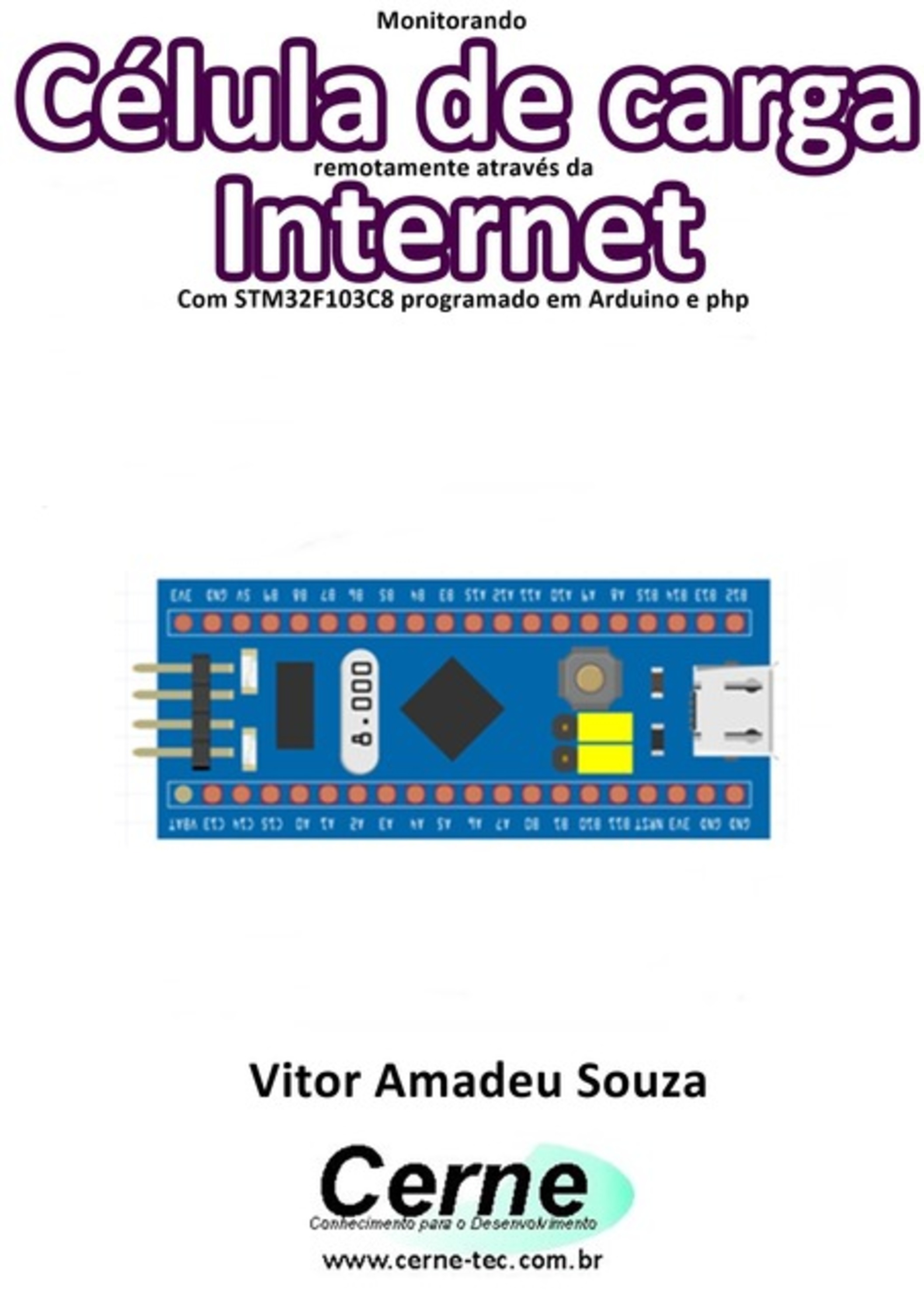 Monitorando Célula De Carga Remotamente Através Da Internet Com Stm32f103c8 Programado Em Arduino E Php